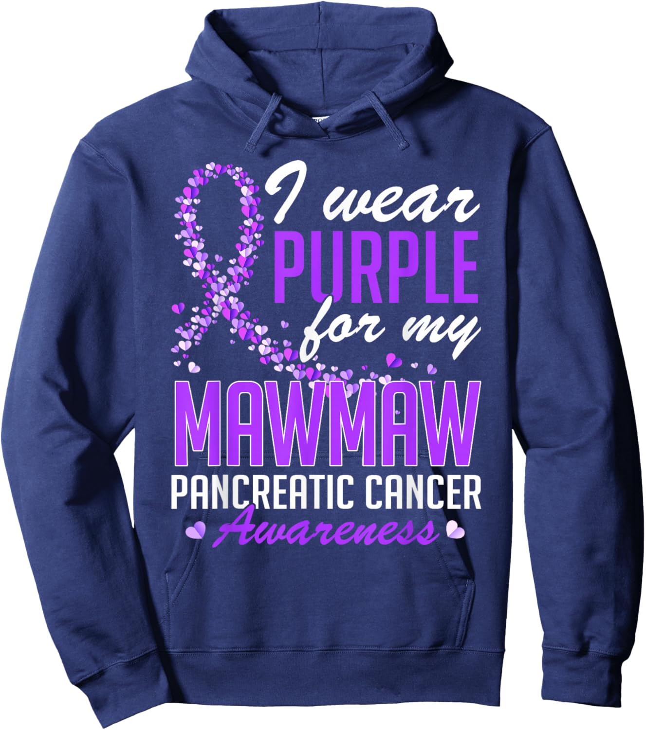 I Wear Purple for My Mawmaw Pancreatic Cancer Awareness Hoodie - Hoodie | Navy