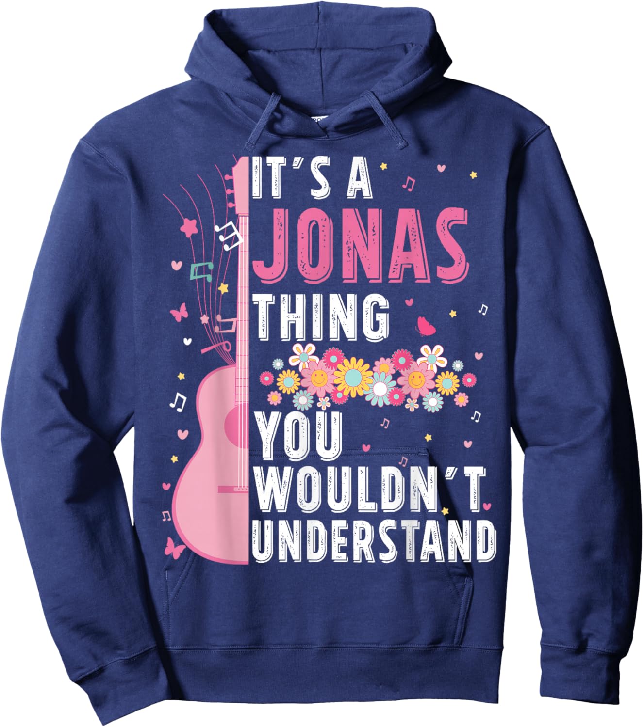It's A Jonas Thing You Wouldn't Understand Jonas First Name Hoodie - Hoodie | Navy