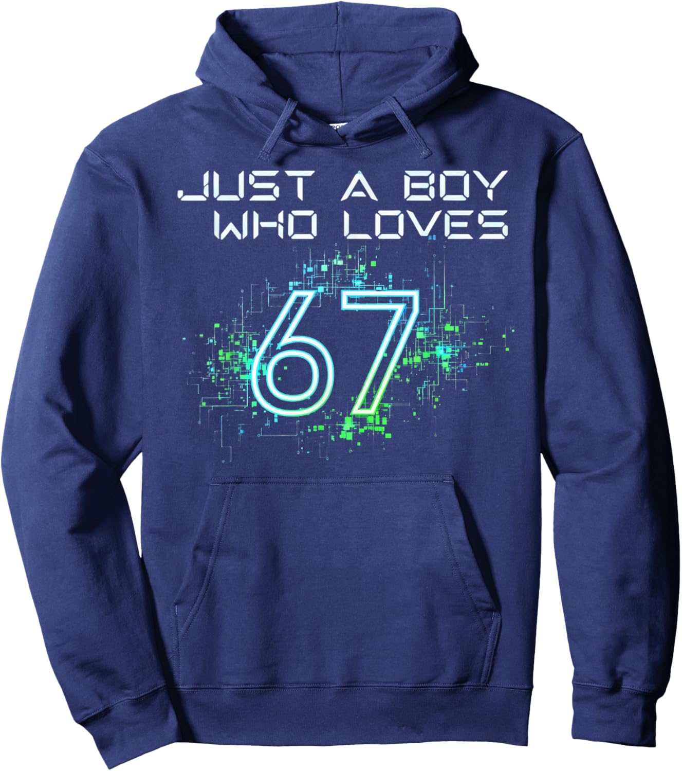 Funny Gamer 67 Meme Girls Kids Just A Boy Who Loves 67 Hoodie - Hoodie | Navy