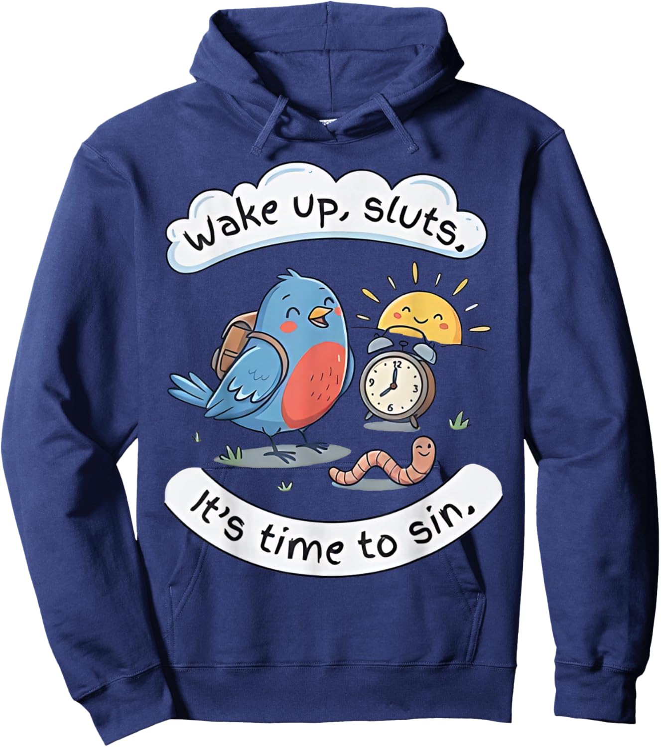 Wake Up Sluts It's Time to Sin, Sarcastic Funny Animal Meme Hoodie - Hoodie | Navy