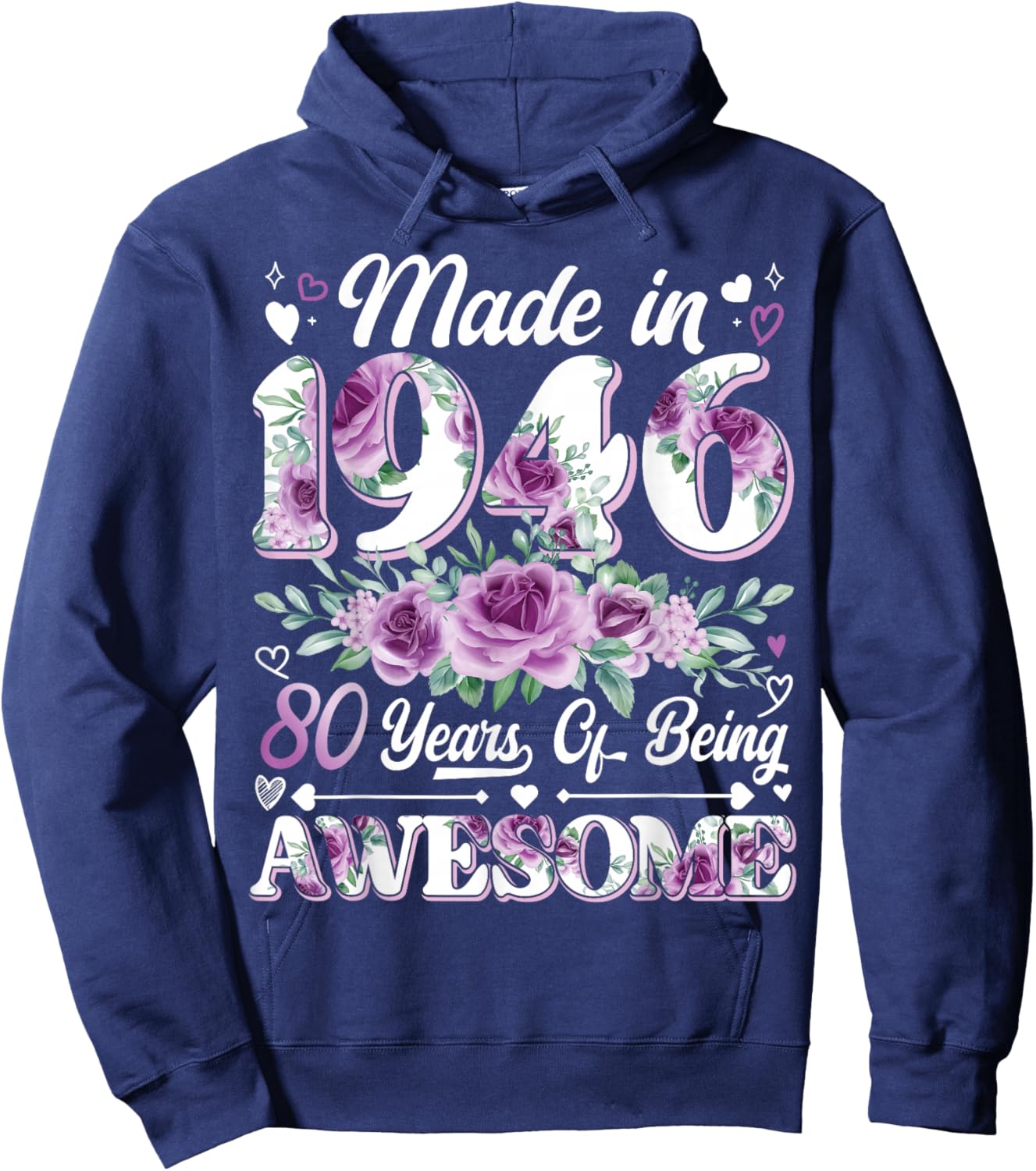 80 Year Old Made in 1946 Floral 80th Birthday Women Hoodie - Hoodie | Navy