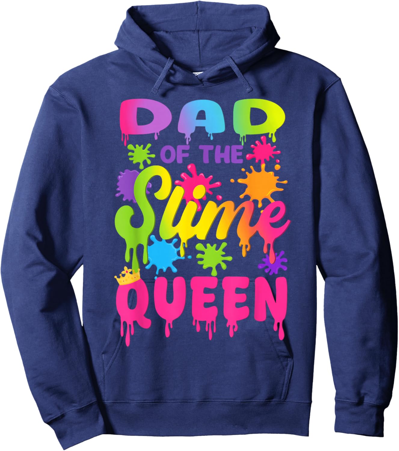 Dad of The Slime Queen Birthday Girl Family Party Hoodie - Hoodie | Navy
