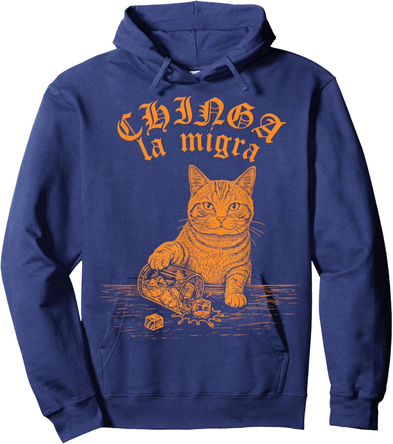 Chinga La Migra Cat Anti-ICE Funny Cat Meme Men Women Hoodie - Hoodie | Navy