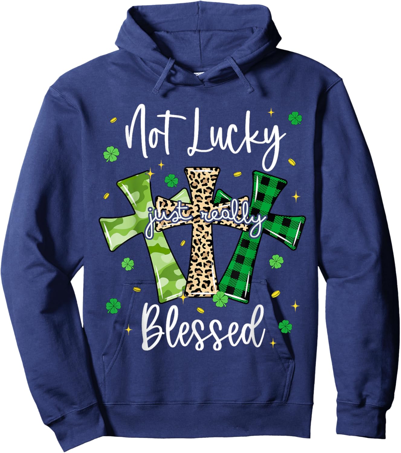 Not Lucky Just Blessed Cross St Patricks Day Christian Hoodie - Hoodie | Navy