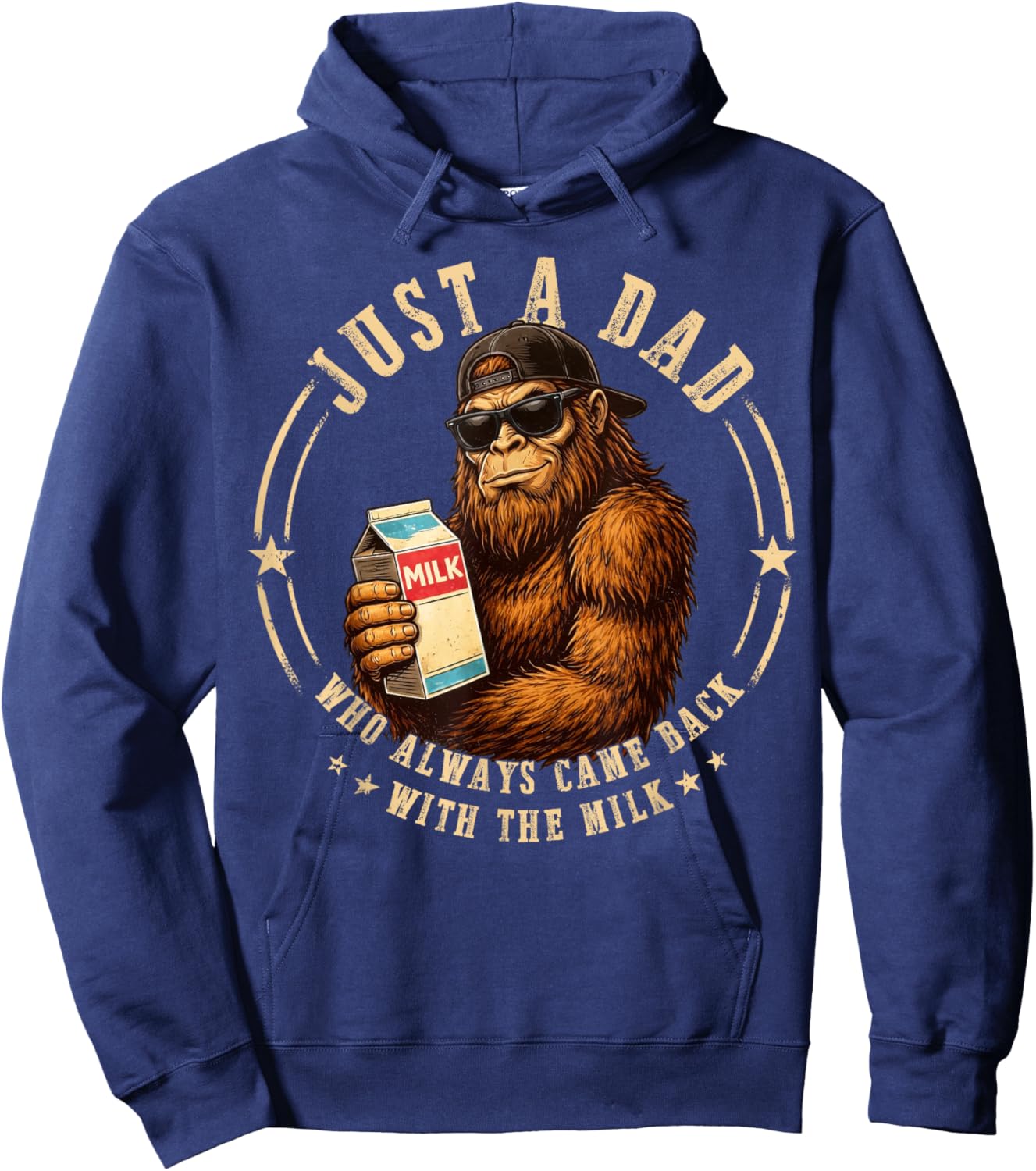 Funny Bigfoot Just A Dad Who Always Came Back with The Milk Hoodie - Hoodie | Navy