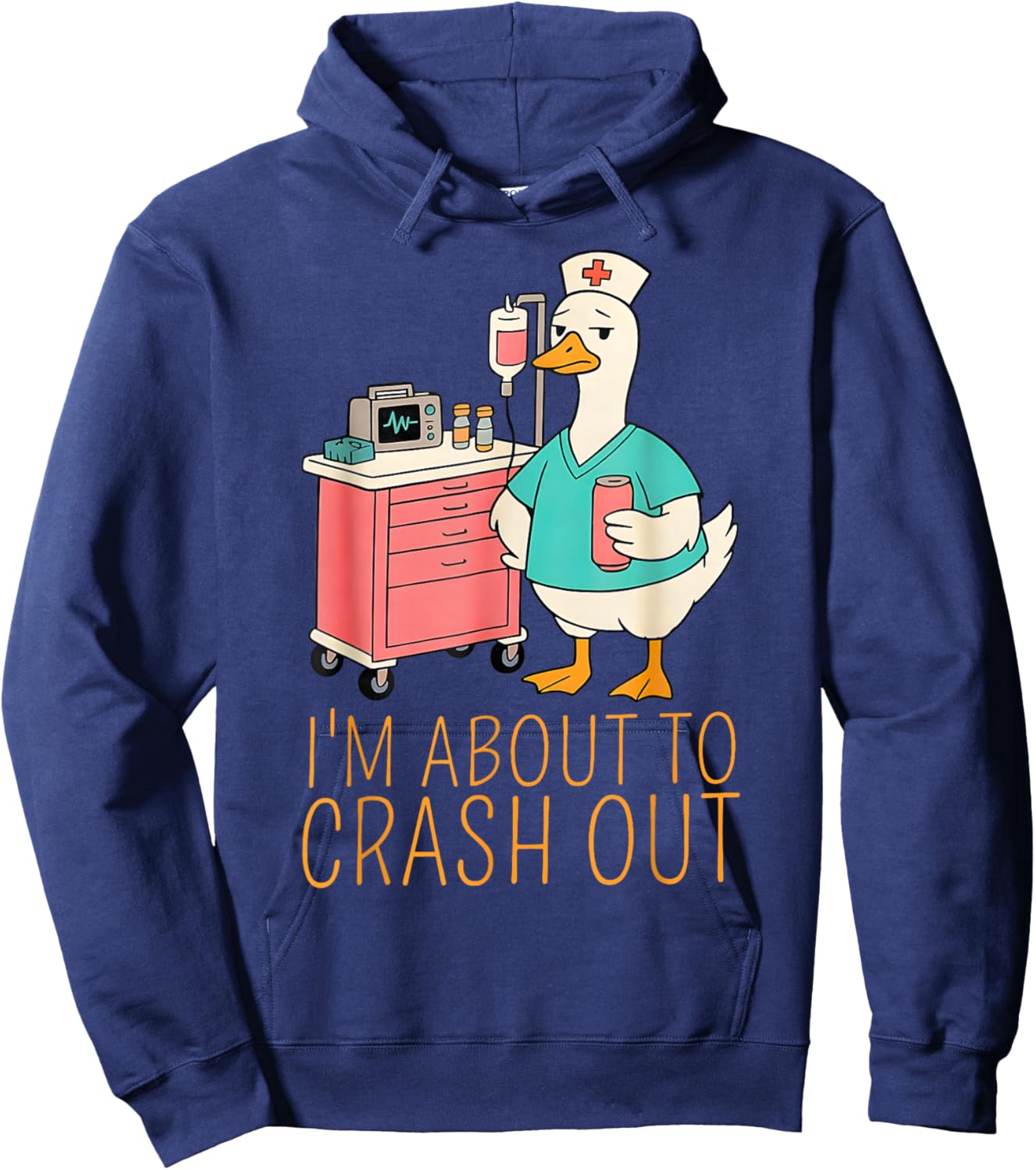 Funny I’m About to Crash Out Goose Nurse Meme Men Women Hoodie - Hoodie | Navy