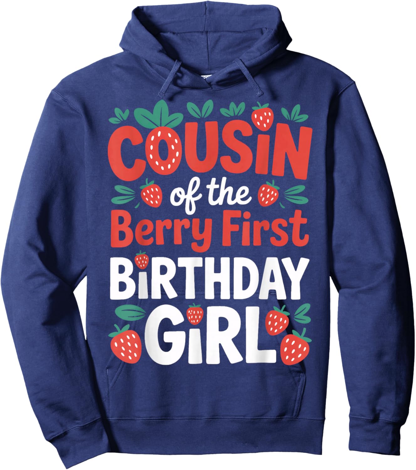 Berry First Birthday Girl Cousin Strawberry Family Event Hoodie - Hoodie | Navy