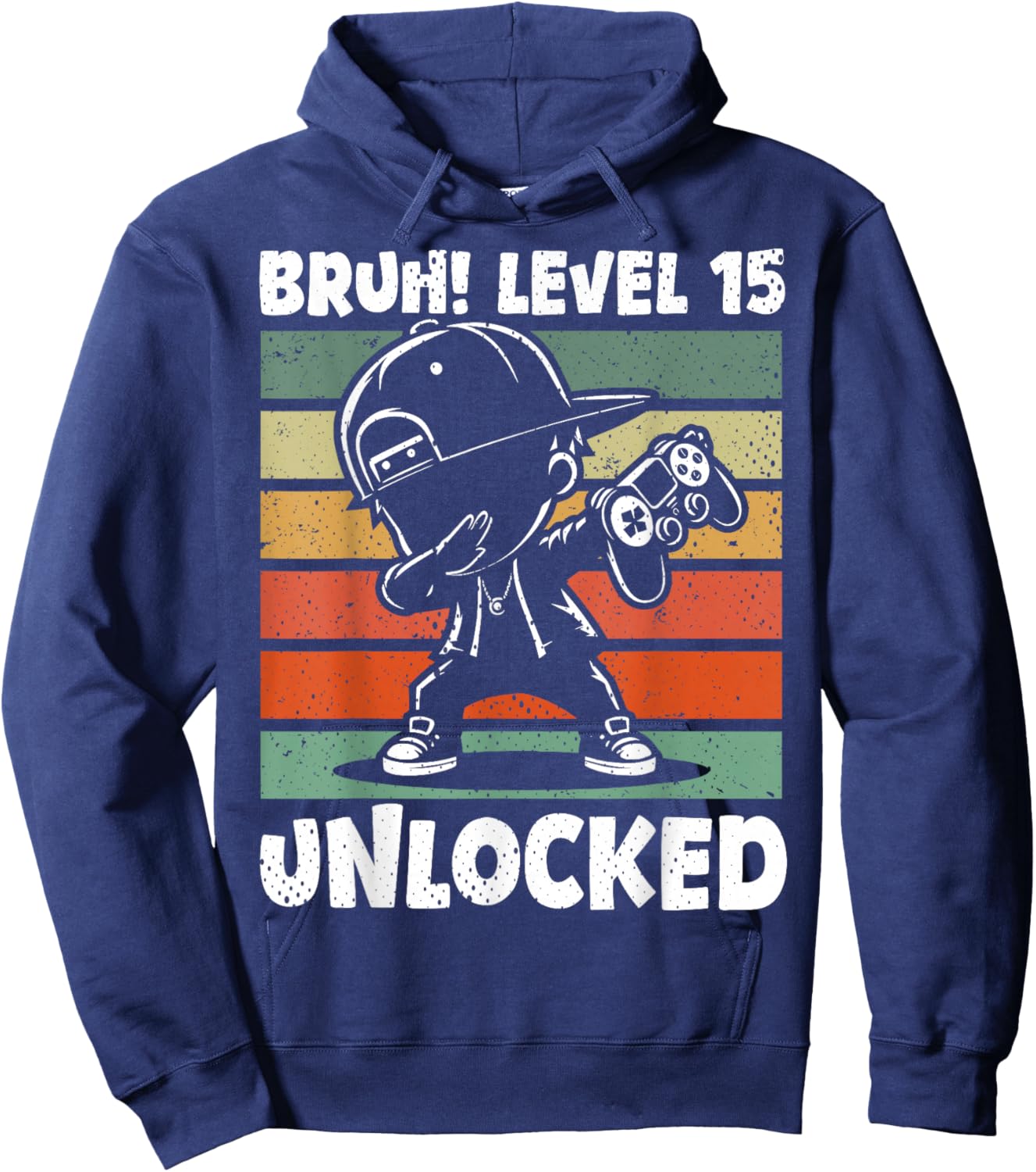 Bruh Level 15 Unlocked 15 Year Old 15th Birthday Dabbing Boy Hoodie - Hoodie | Navy