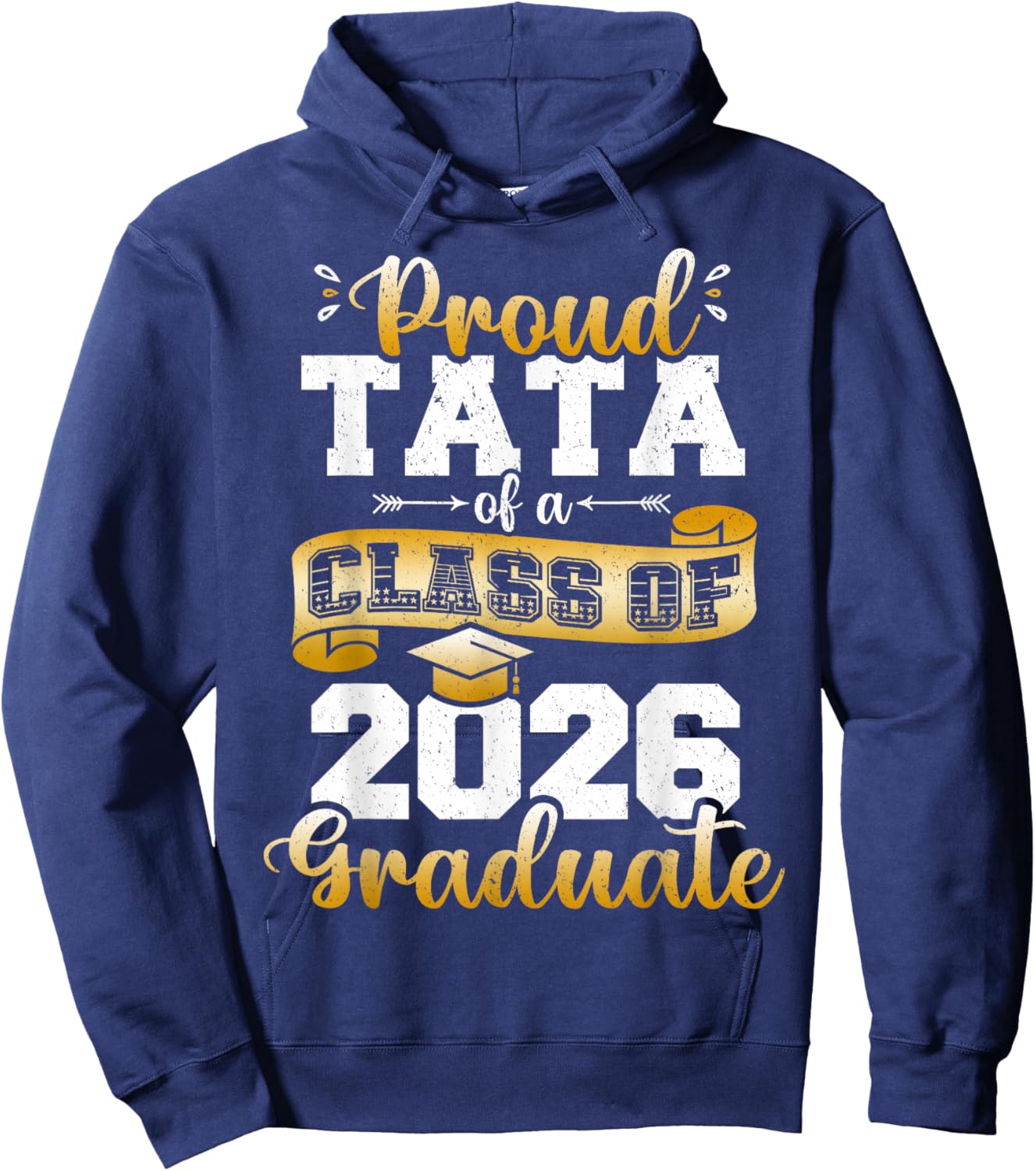 Proud Tata of a Class of 2026 Graduate Funny Senior 2026 Hoodie - Hoodie | Navy