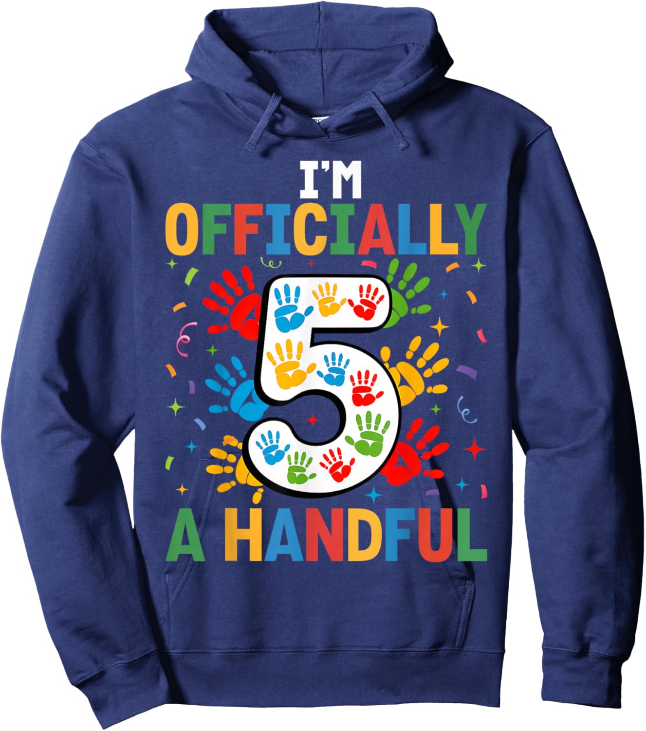 Kids I'm Officially A Handful Five 5th Birthday Girls Boys Hoodie - Hoodie | Navy
