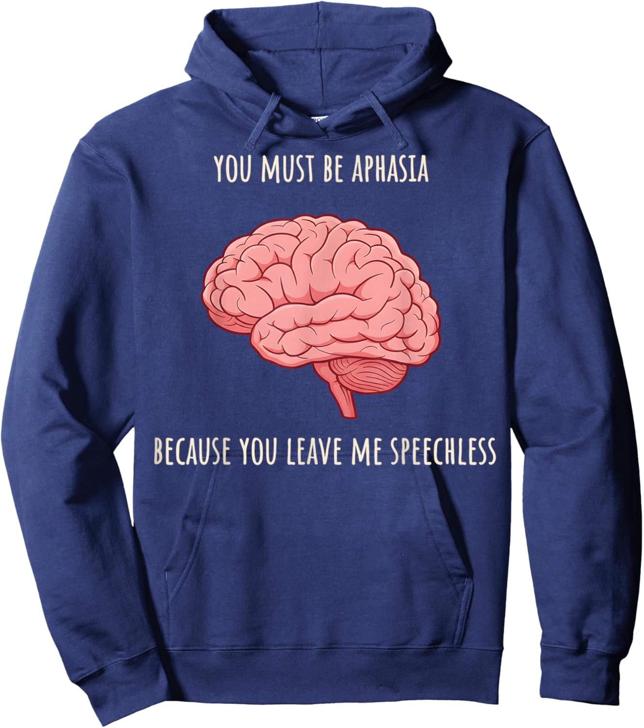 Valentine Neurology You Must Be Aphasia Because You Leave Me Hoodie - Hoodie | Navy
