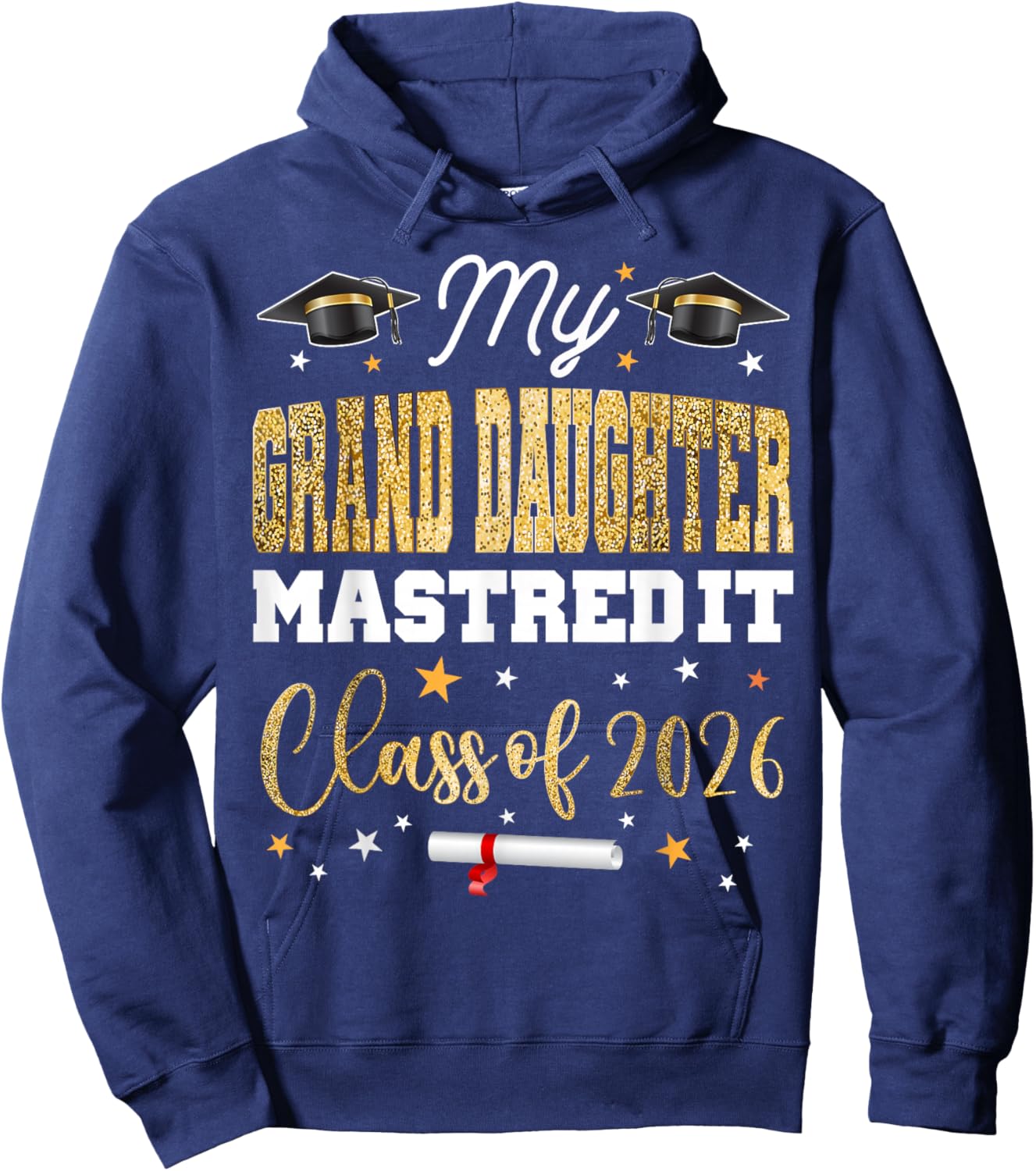 Masters Graduation My Grand-Daughter Mastered It Class 2026 Hoodie - Hoodie | Navy