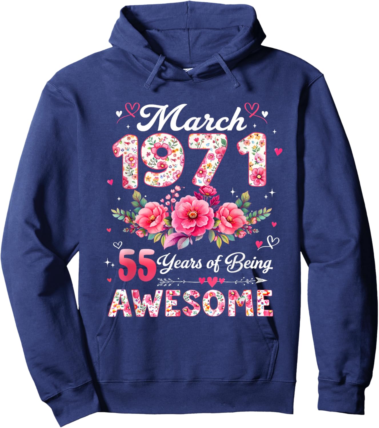 55 Year Old March 1971 Floral 55th Birthday Men Women Hoodie - Hoodie | Navy
