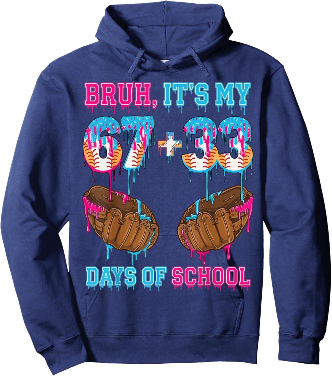 Bruh Its My 67 33 Day of School Baseball Boys Kids 100th Day Hoodie - Hoodie | Navy