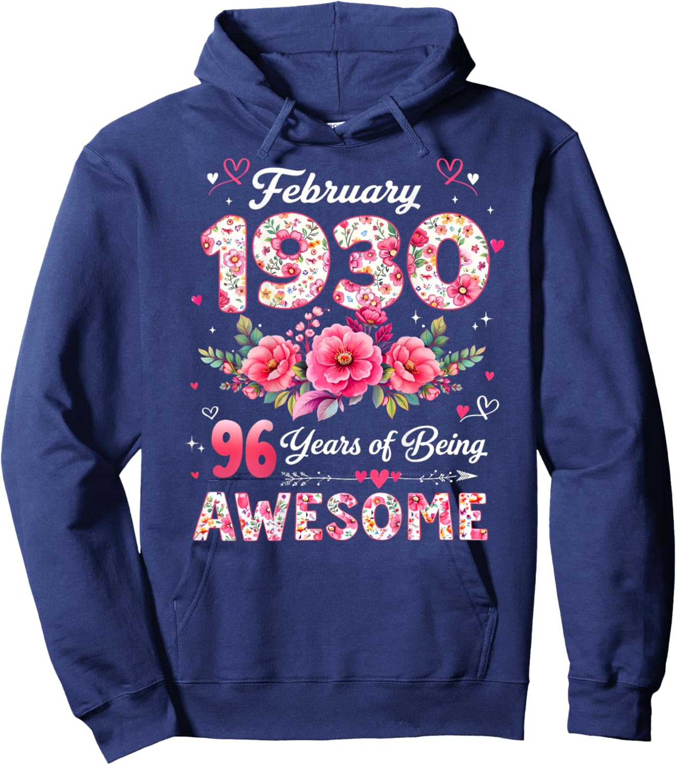 (ON Back) 96 Year Old February 1930 Floral 96th Birthday Hoodie - Hoodie | Navy