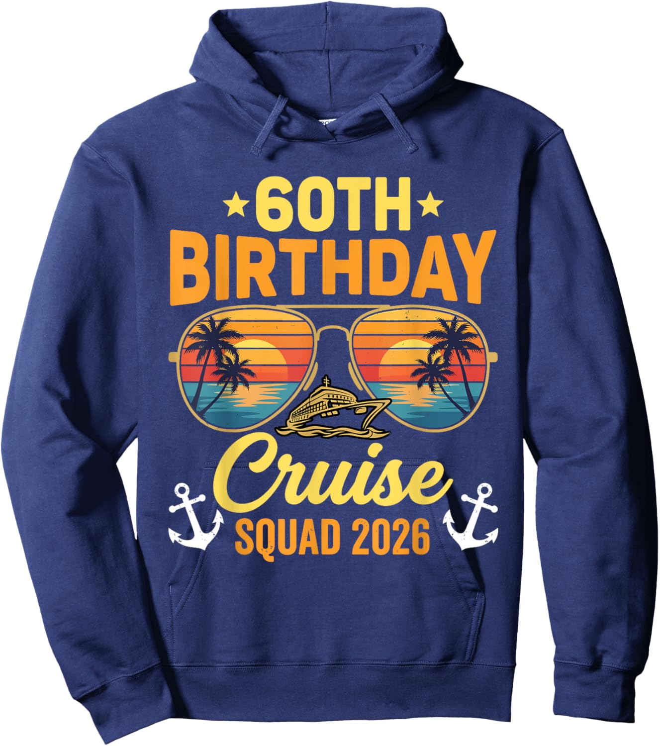 60th Birthday Cruise Squad 2026 Hoodie - Hoodie | Navy