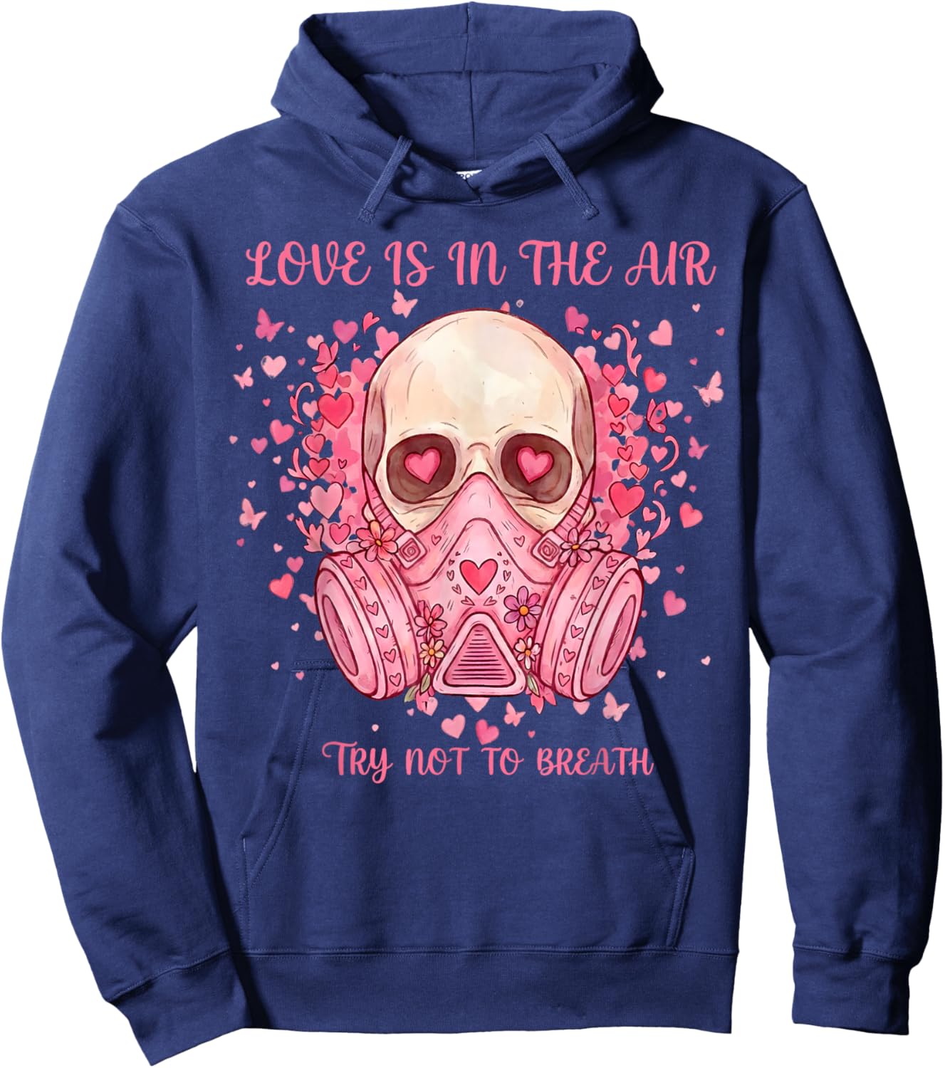 Love is in The Air Try Not to Breath Gift Women Kids Hoodie - Hoodie | Navy