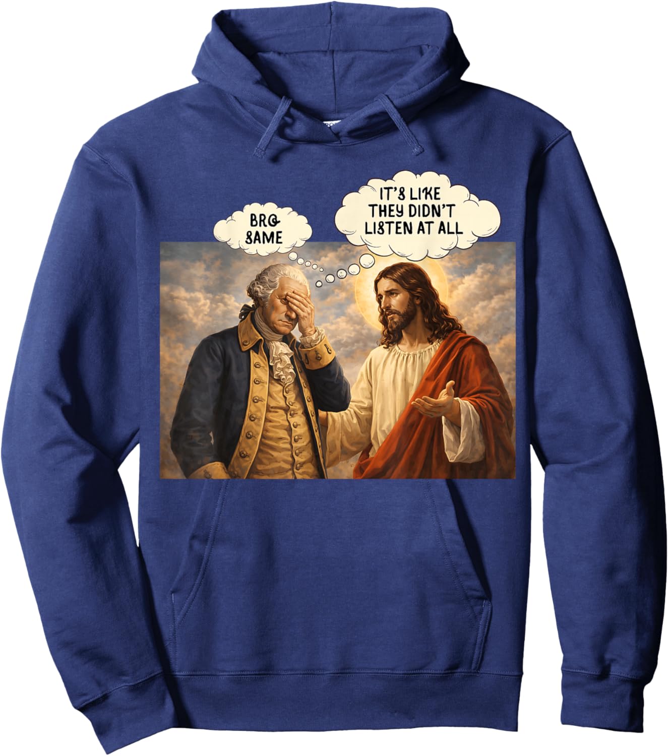 It's Like They Didn't Listen at All Jesus Political Satire Hoodie - Hoodie | Navy