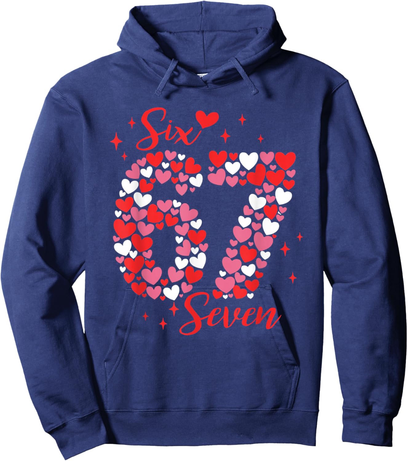 Valentine 67 Six Seven 6 7 Meme Valentines Day Girls Hoodie - Hoodie | Navy
