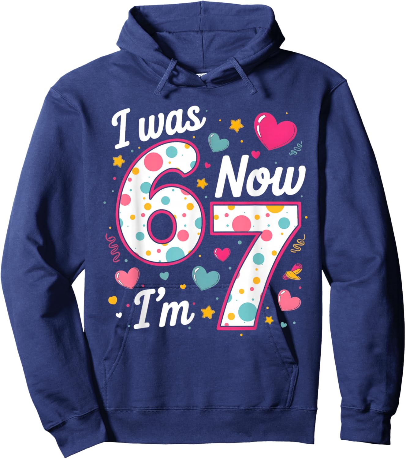 I was 6 Now I’m 7 Birthday Girls Funny Six Seven Meme Kids Hoodie - Hoodie | Navy