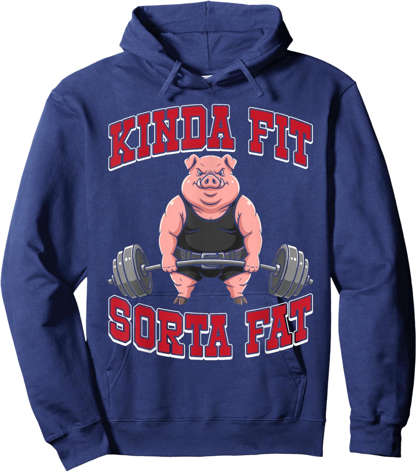 Funny Gym Workout Kinda Fit Sorta Fat Pig Hoodie - Hoodie | Navy
