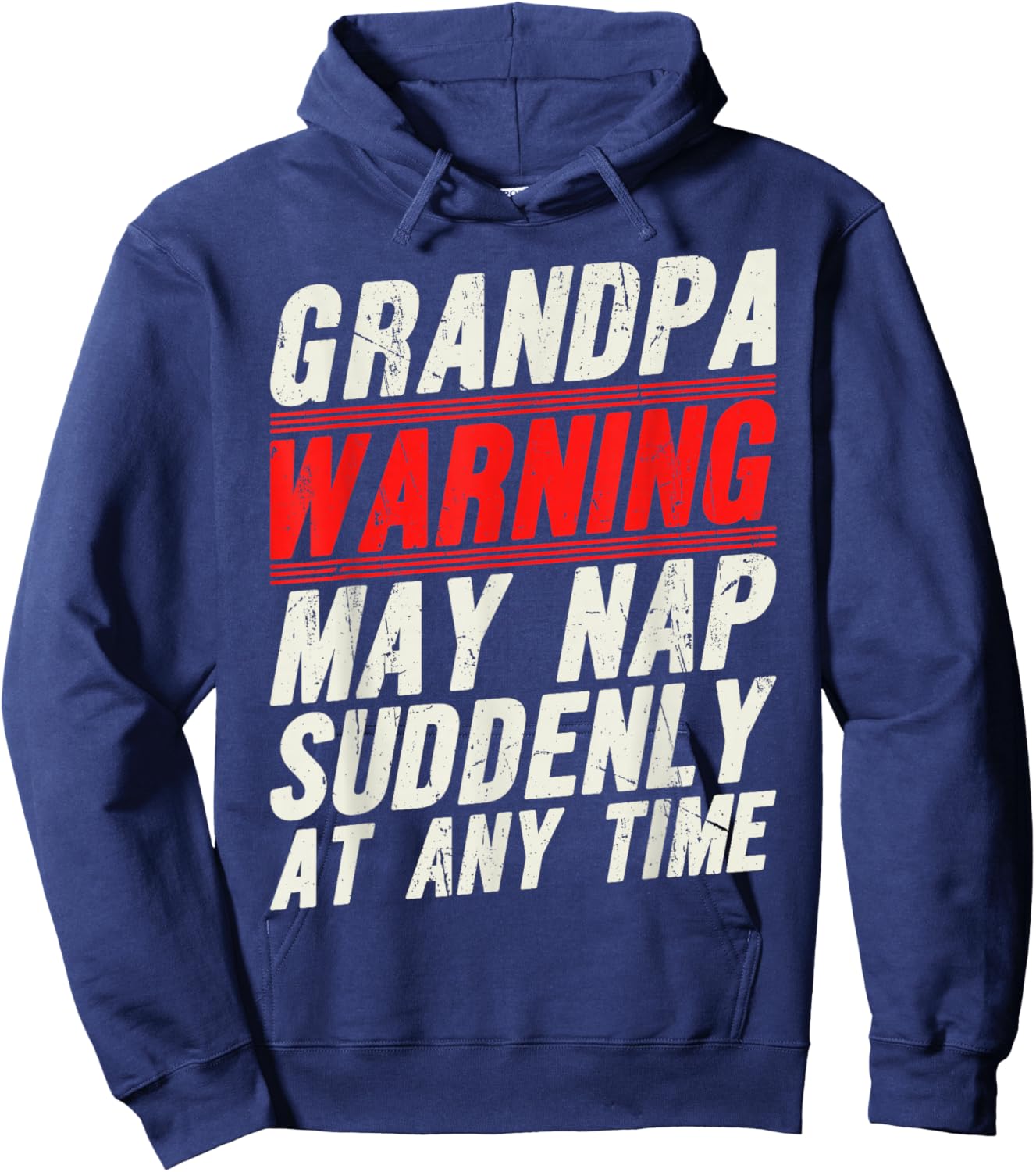 Grandpa Warning May Nap Suddenly at Any Time Hoodie - Hoodie | Navy