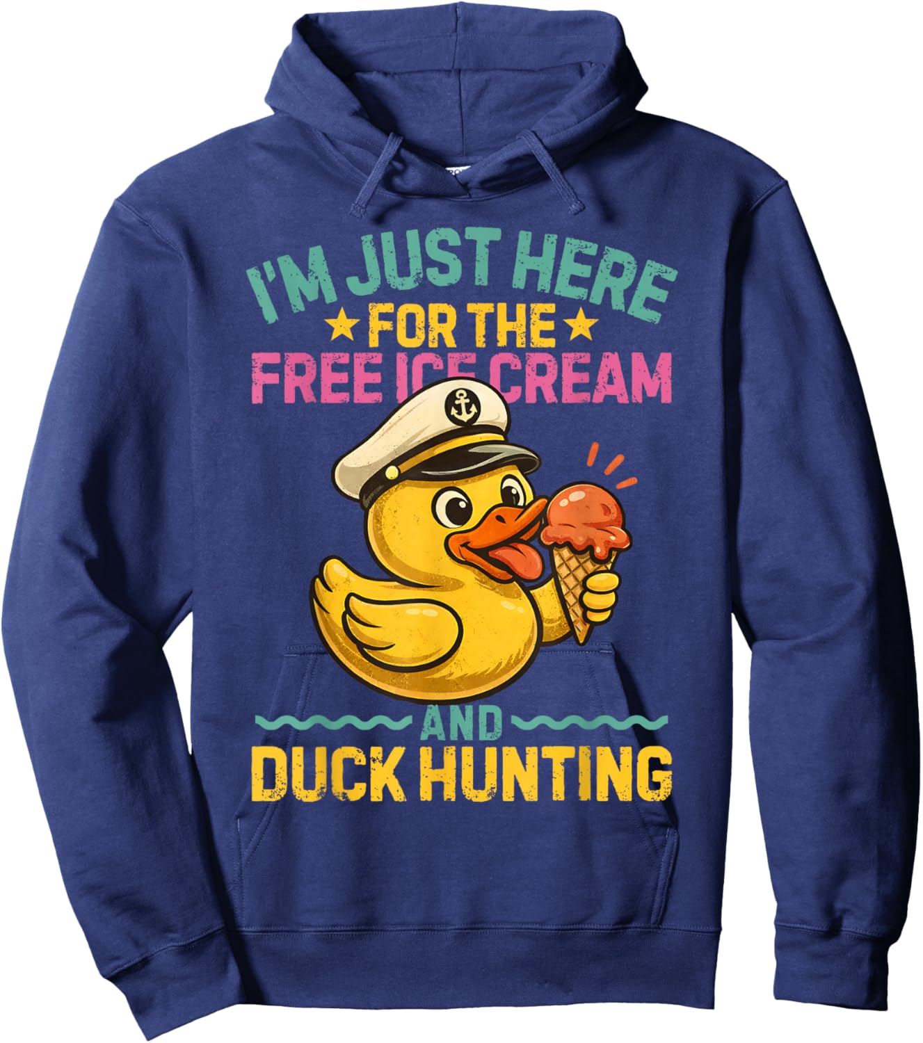 I'm Just Here for The Free Ice Cream and Duck Cruise Trip Hoodie - Hoodie | Navy