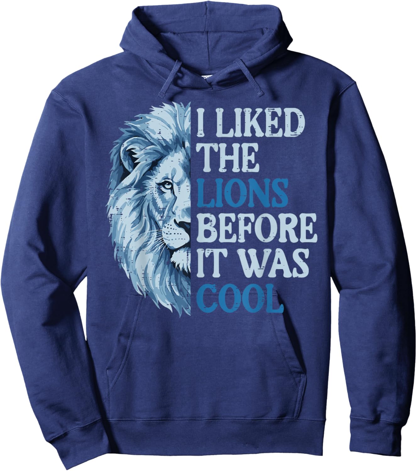 I Liked The Lion Before It was Cool Women Kids Boys Men Girl Hoodie - Hoodie | Navy