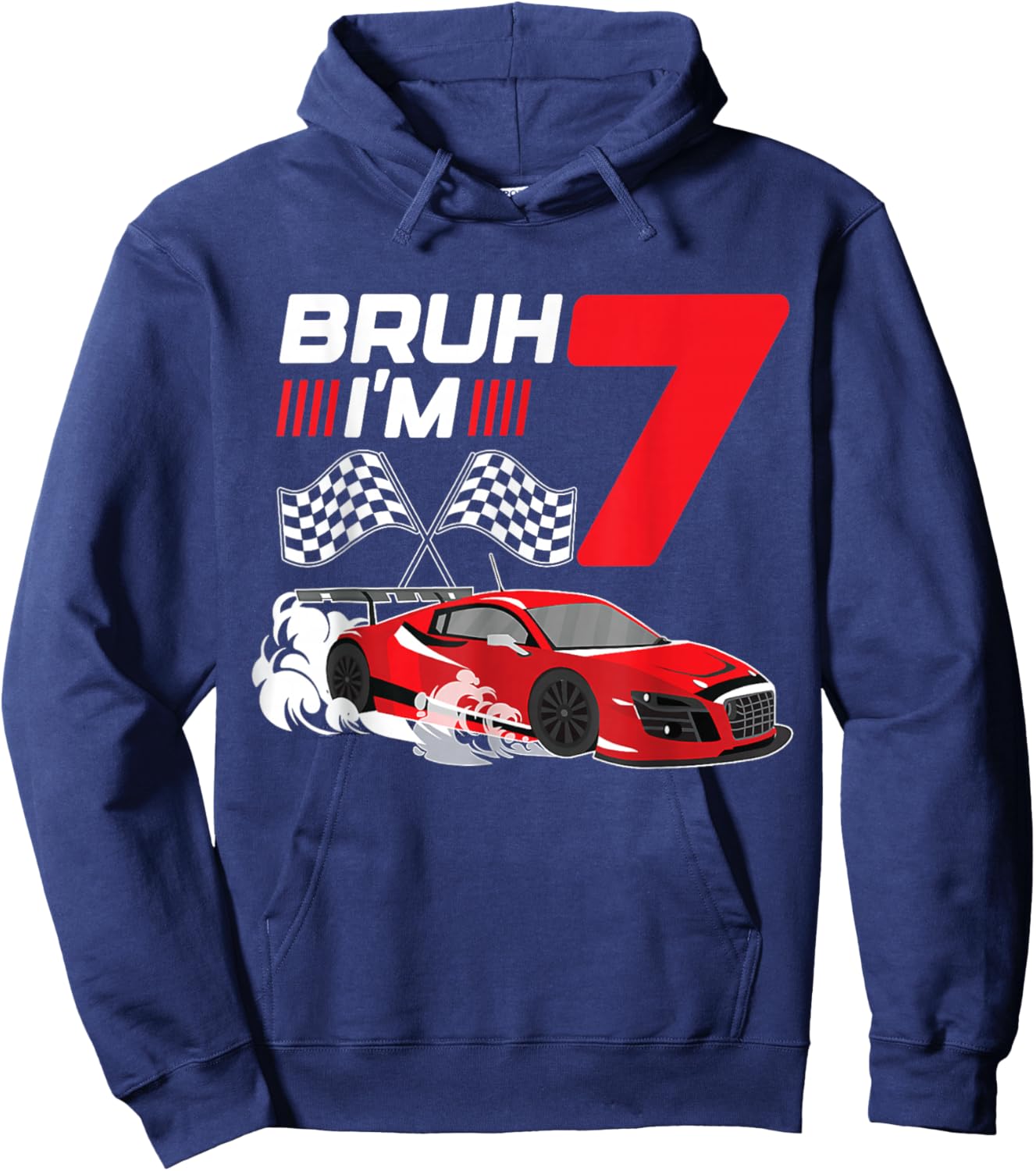 Bruh I'm 7 Year Old Boy 7 Car Racing 7th Birthday Racing Car Hoodie - Hoodie | Navy