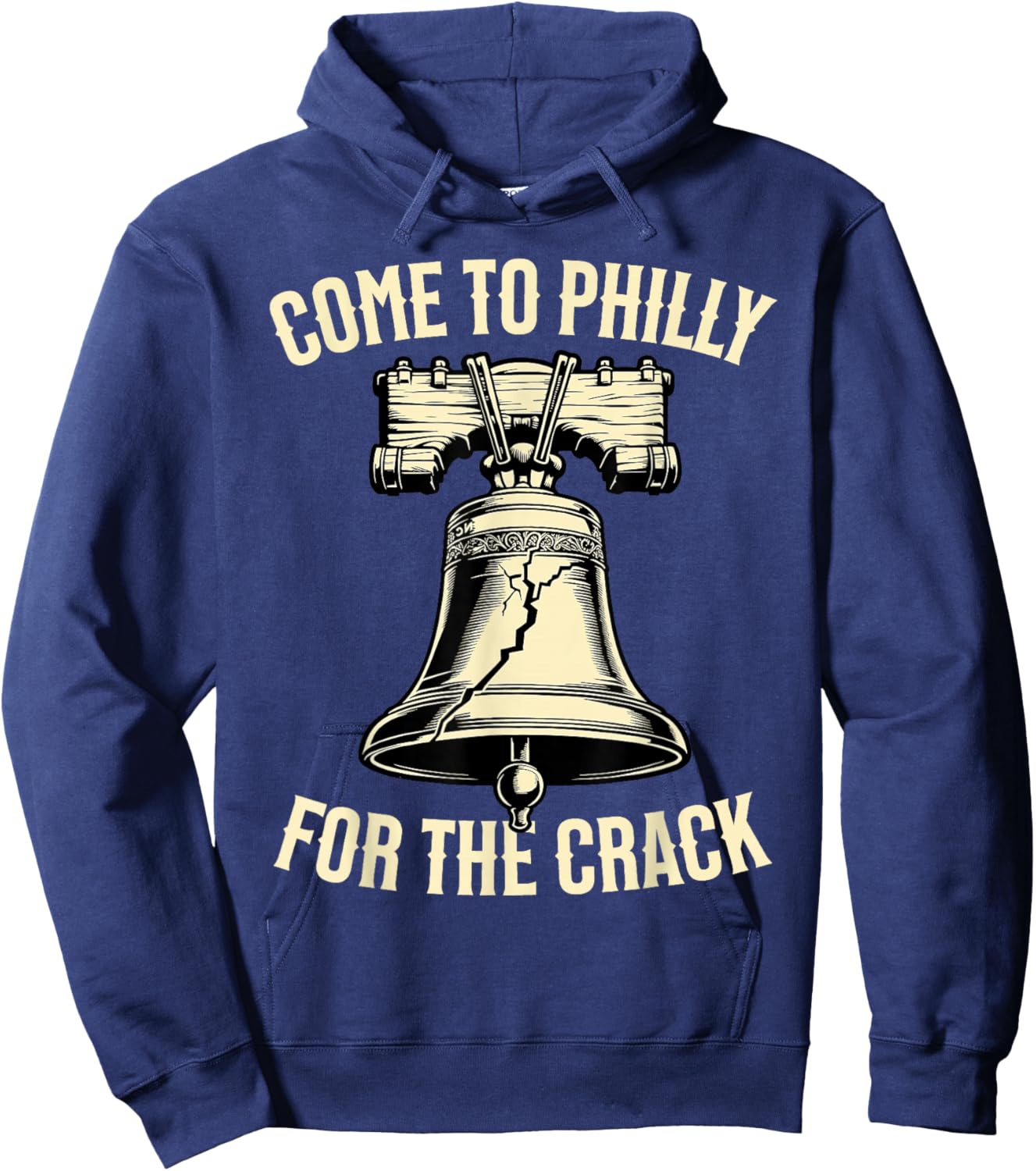 Come to Philly for The Crack Funny Patriotic PA Pride Hoodie - Hoodie | Navy