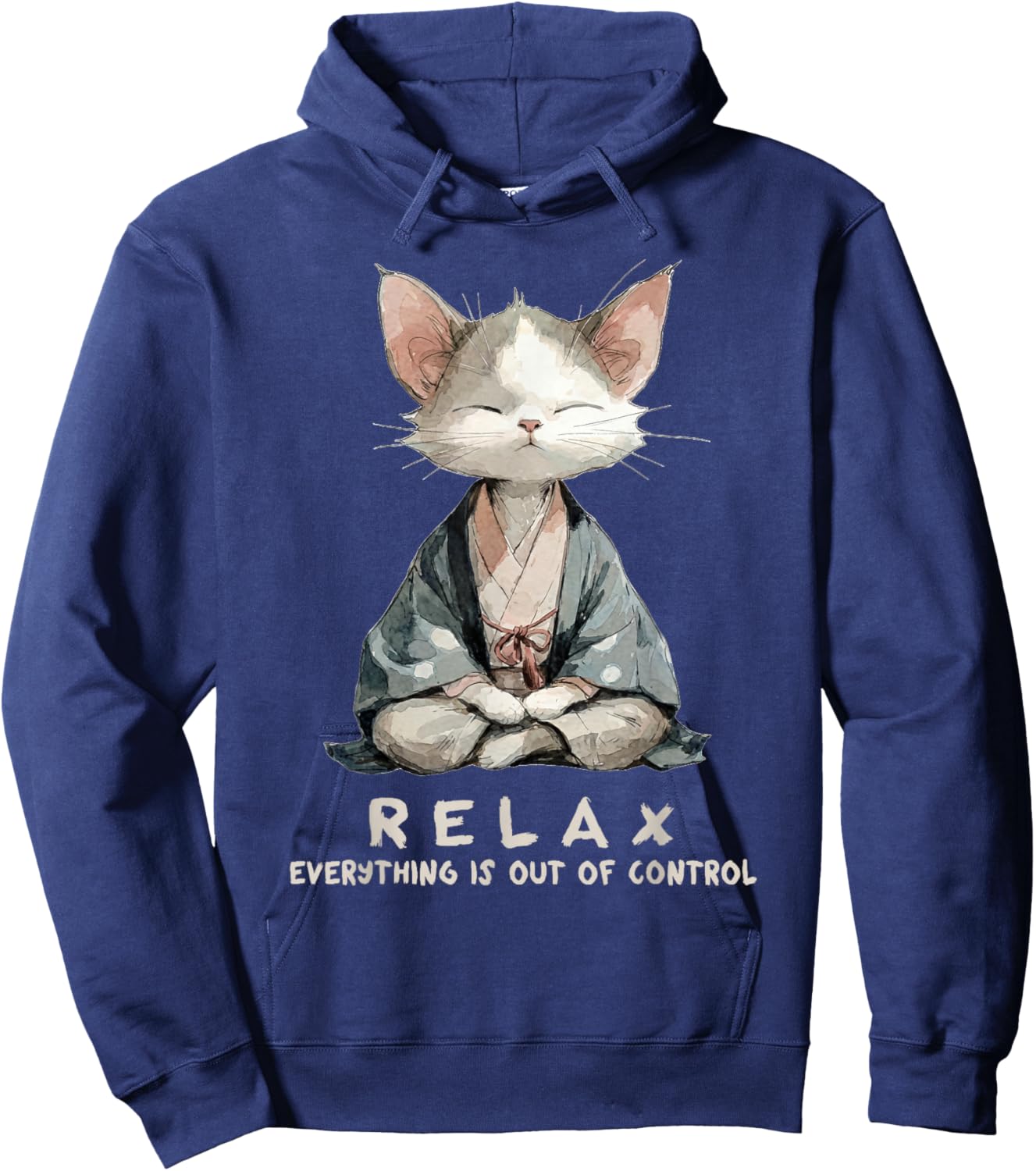 Relax Everything is Out of Control Zen Meditation Cat Art Hoodie - Hoodie | Navy