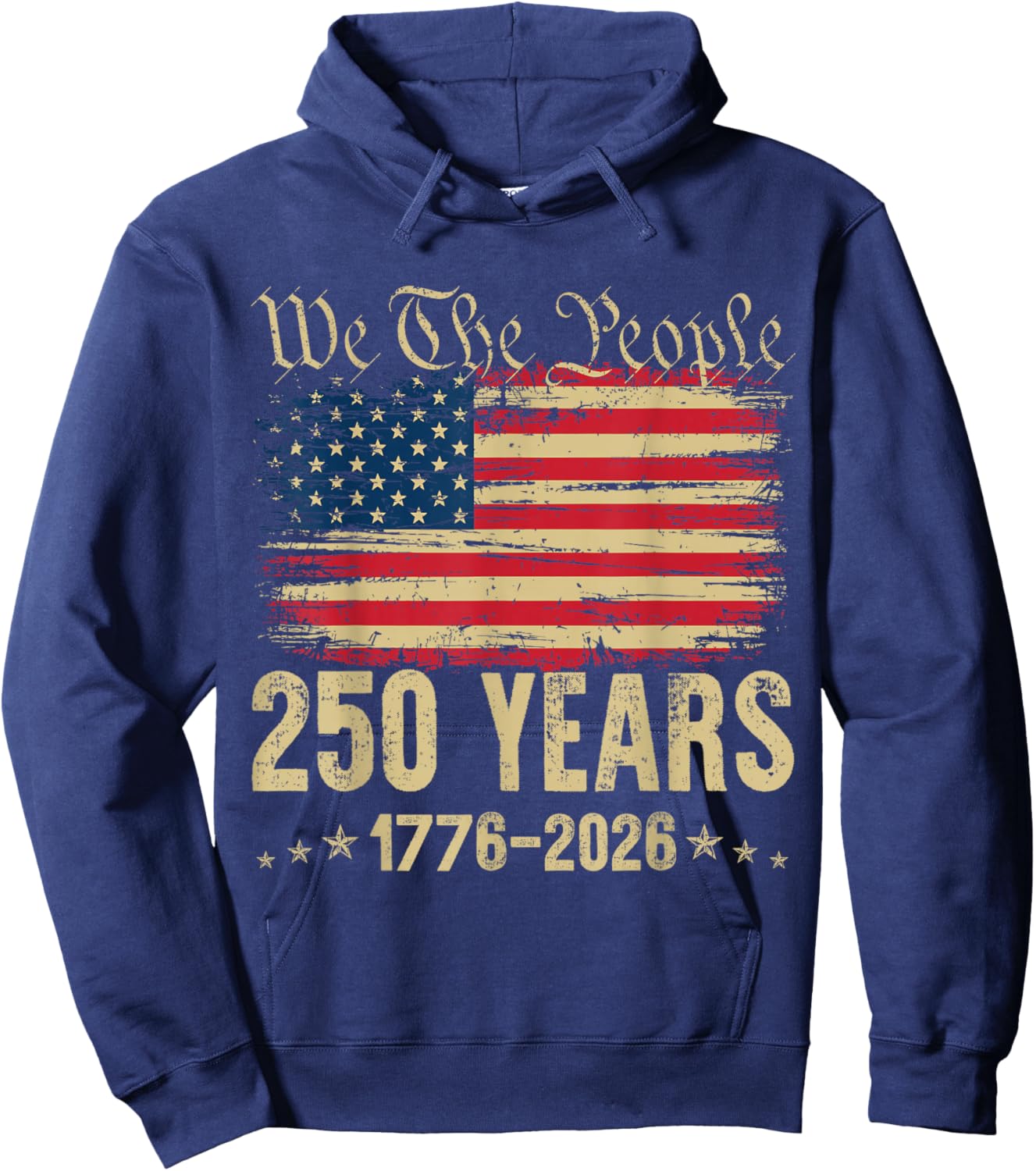 250 Years 1776 2026 250th Birthday USA Flag We The People Hoodie - Hoodie | Navy