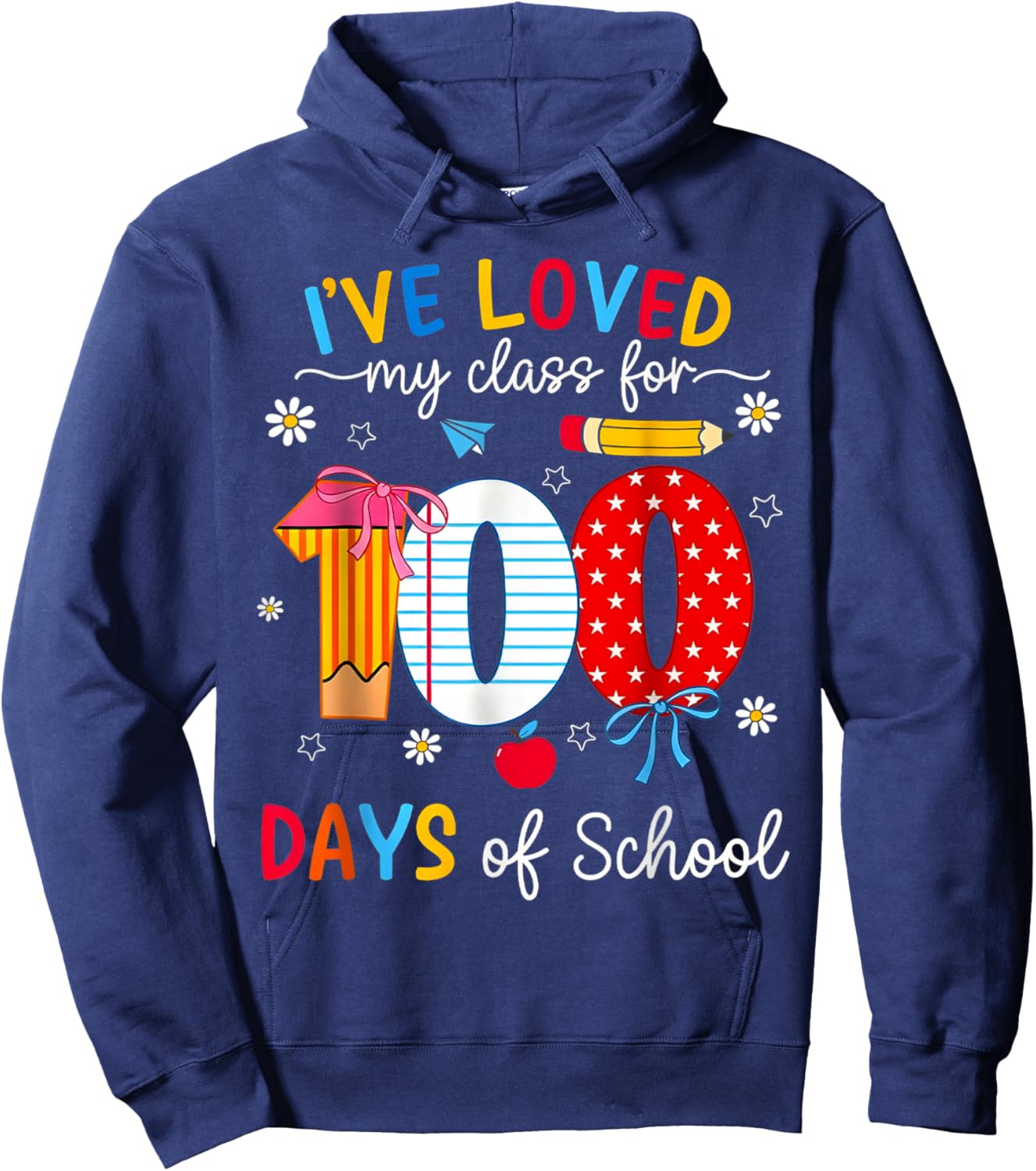 100th Day Teacher I've Loved My Class for 100 Days of School Hoodie - Hoodie | Navy
