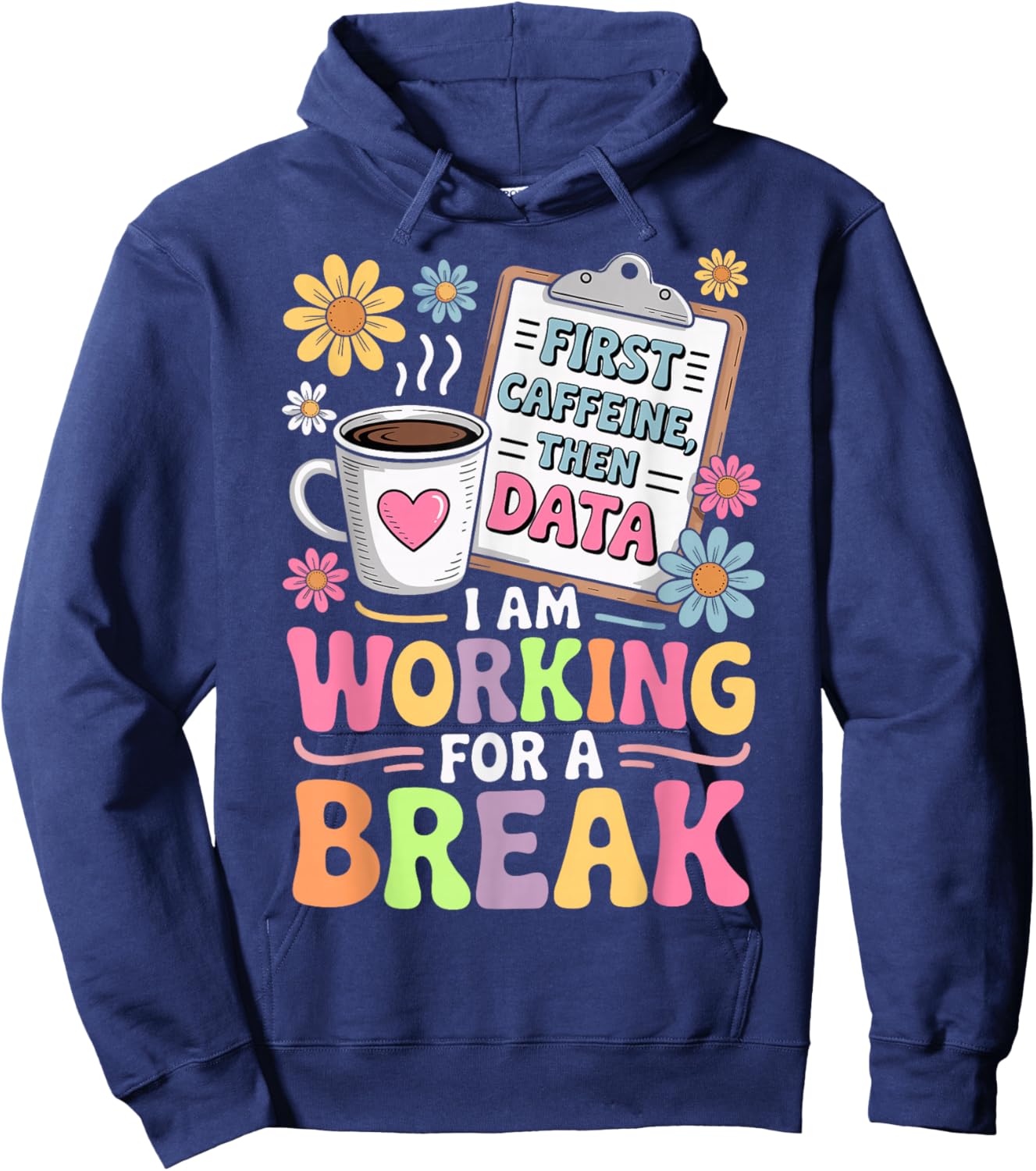 I Am Working for a Break - ABA Coffee Behavioral Therapy Hoodie - Hoodie | Navy