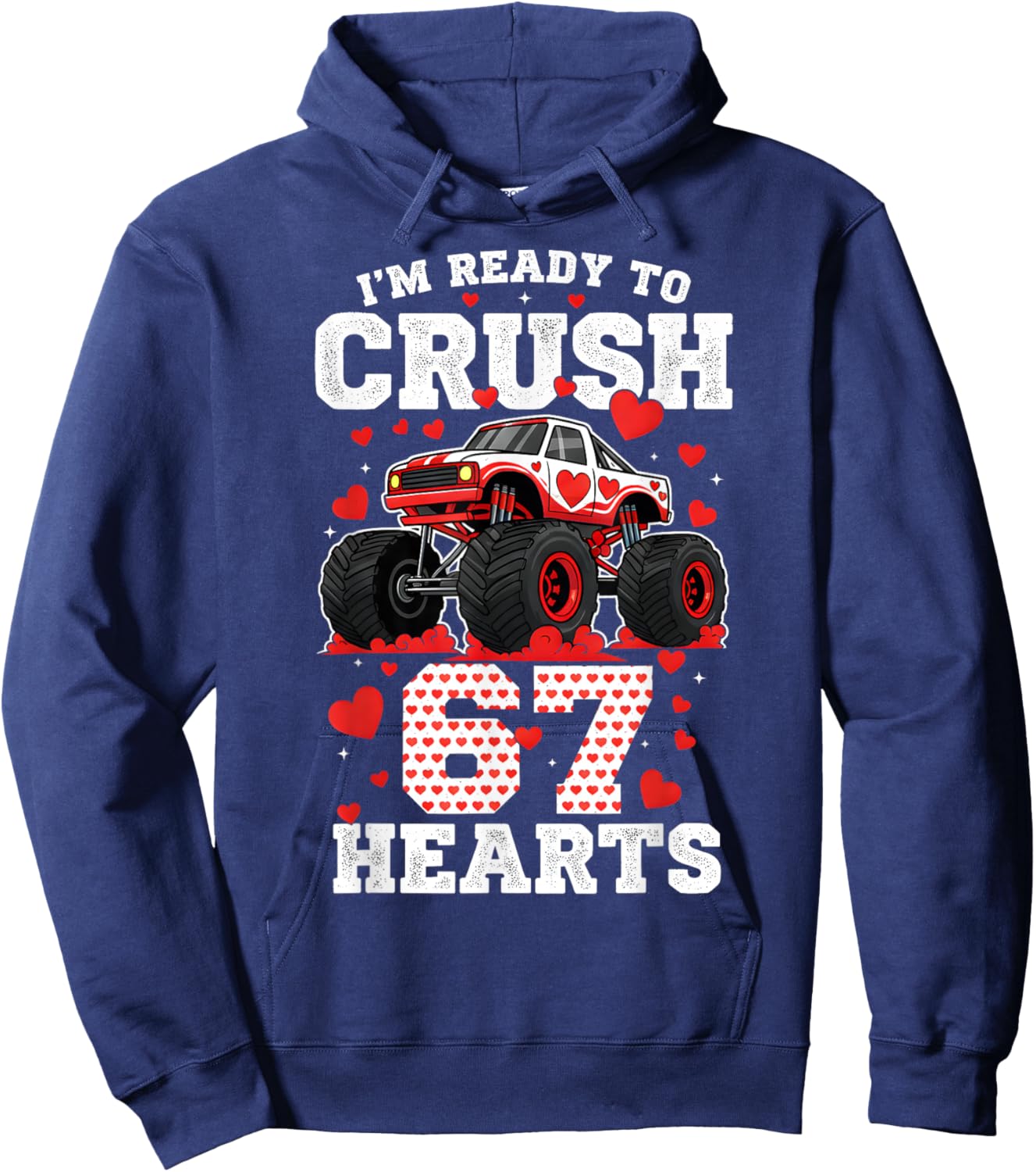 I'm Ready to Crush 67 Hearts Truck Valentine Six Seven Meme Hoodie - Hoodie | Navy