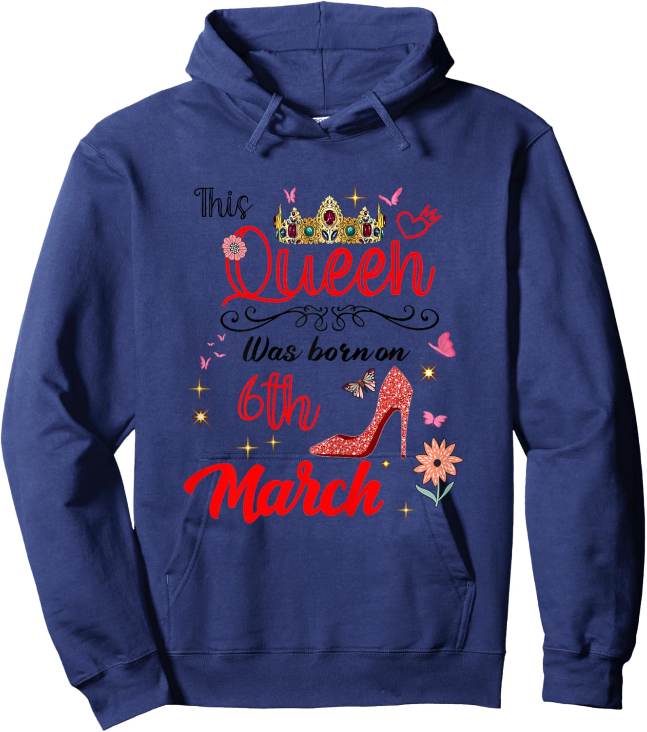 March 6 Birthday This Queen was Born on March 6th Hoodie - Hoodie | Navy