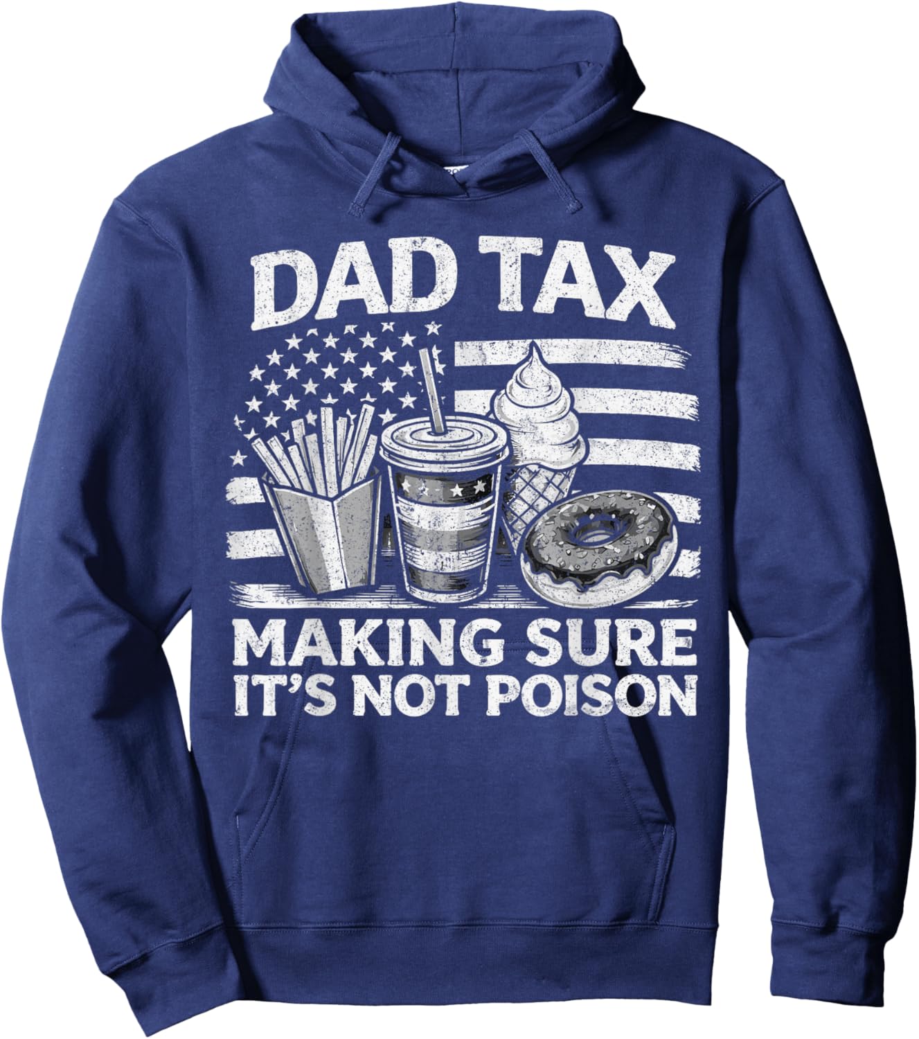 Dad Tax Making Sure Its Not Poison USA Flag Men Father's Day Hoodie - Hoodie | Navy