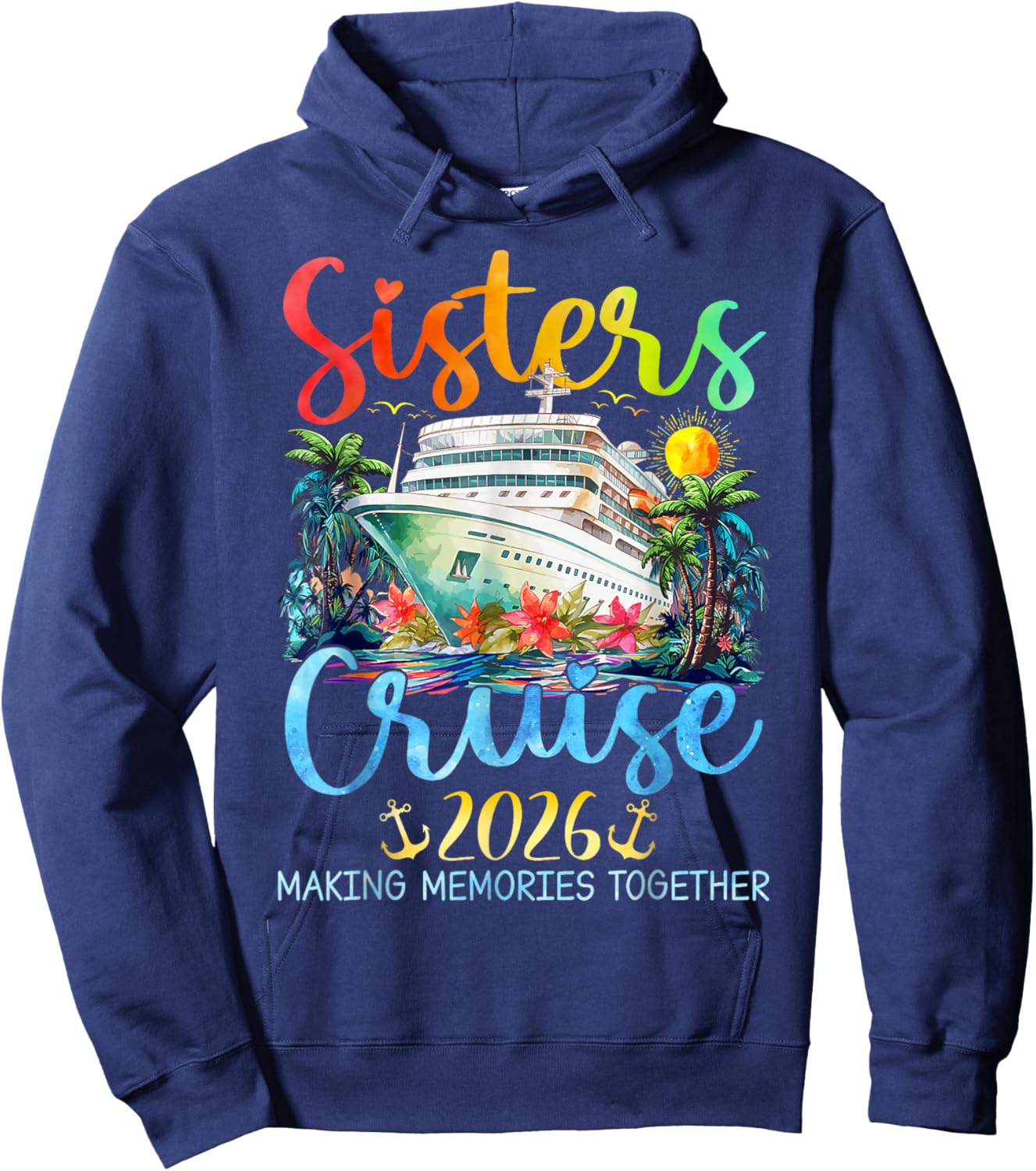 Sisters Cruise Trip 2026 Vacation Travel Sisters Cruising Hoodie - Hoodie | Navy