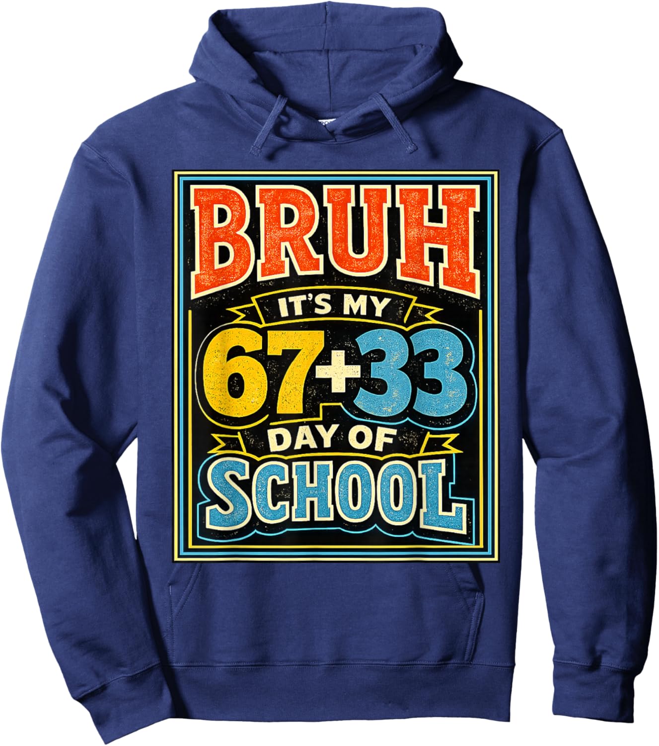 Bruh It's My 67 33 Day of School Boys 100 Days of School Hoodie - Hoodie | Navy