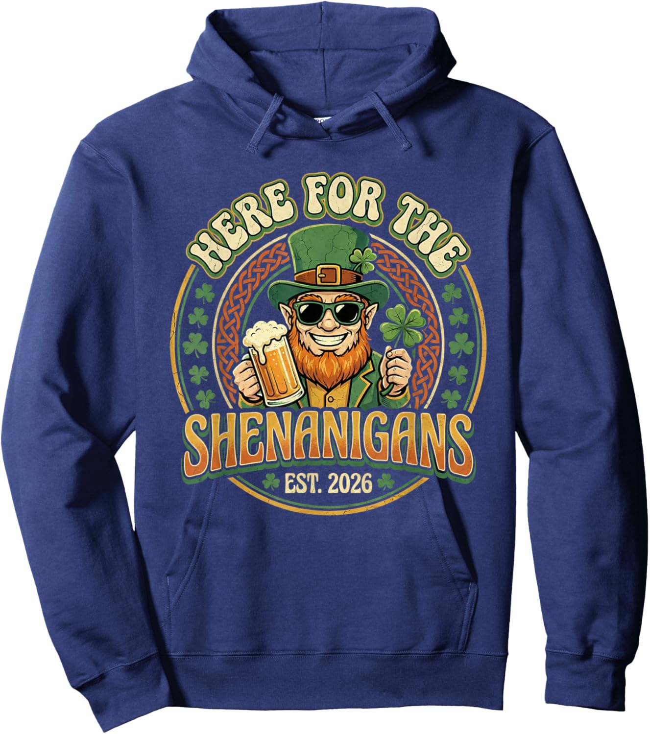 Here for The Shenanigans St Patricks Day Men Women Hoodie - Hoodie | Navy