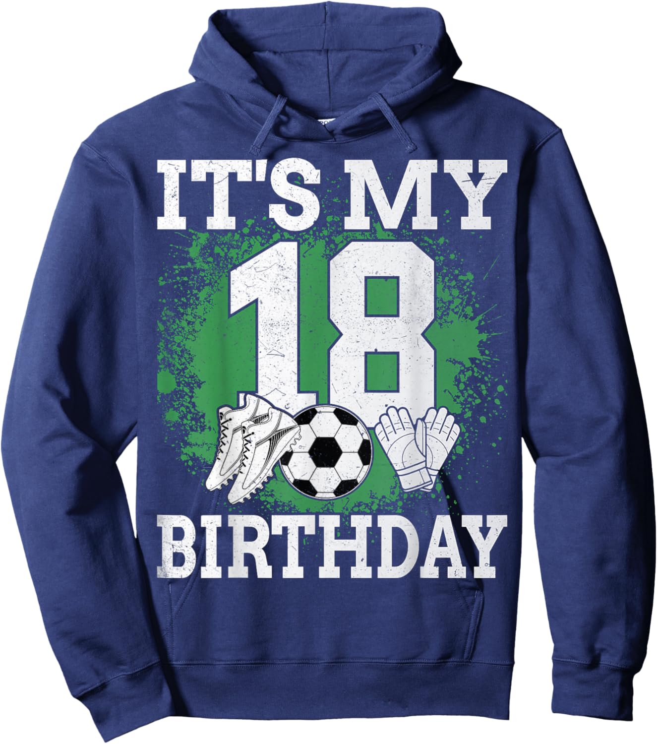 It's My 18th Birthday Soccer Player 18 Years Old Hoodie - Hoodie | Navy