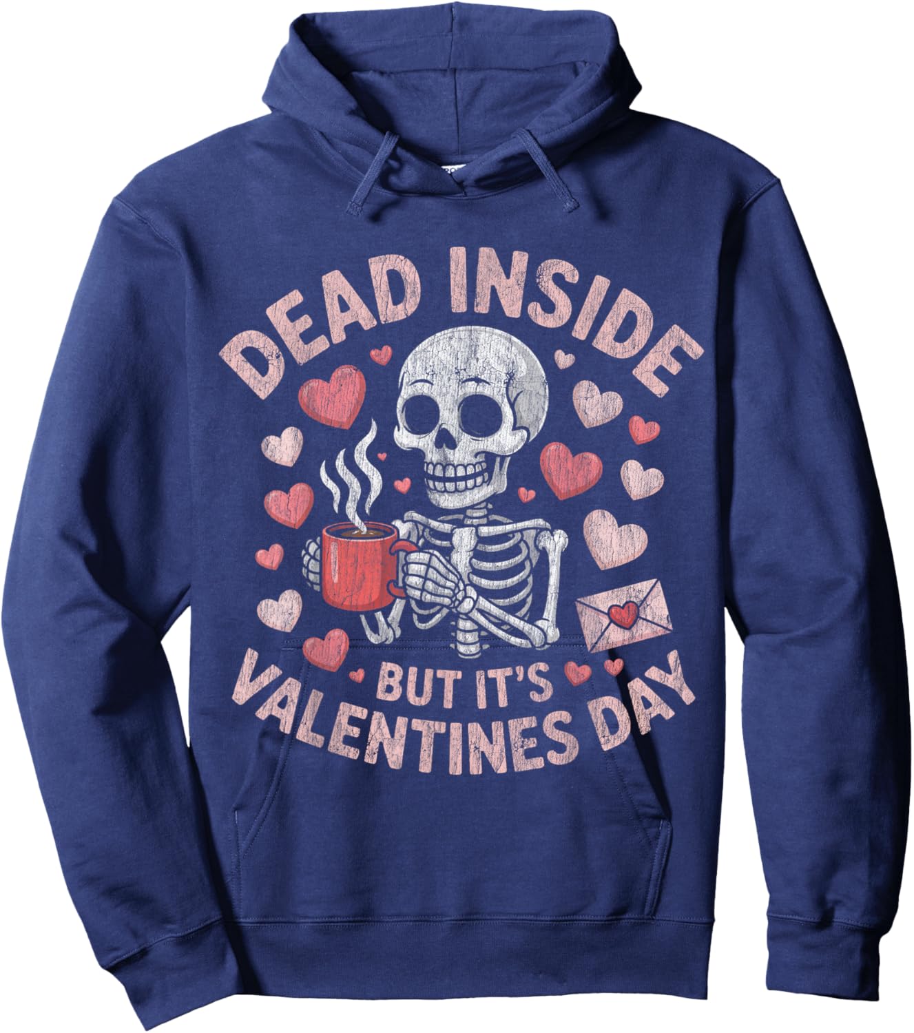 Dead Inside But It's Valentines Funny Skeleton Hoodie - Hoodie | Navy