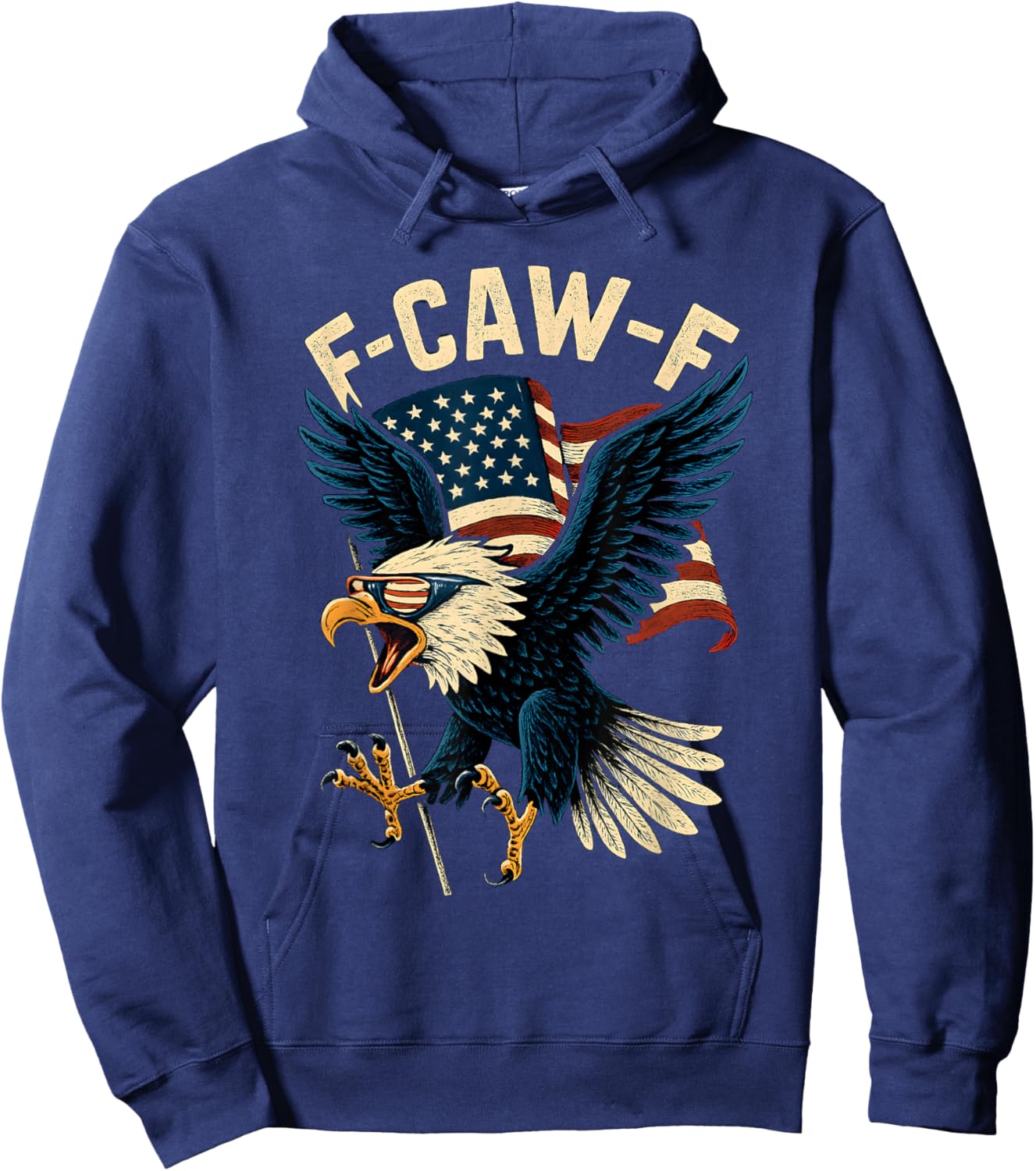 F-Caw-F Funny Bald Eagle Humor Quote 4th of July Meme Hoodie - Hoodie | Navy