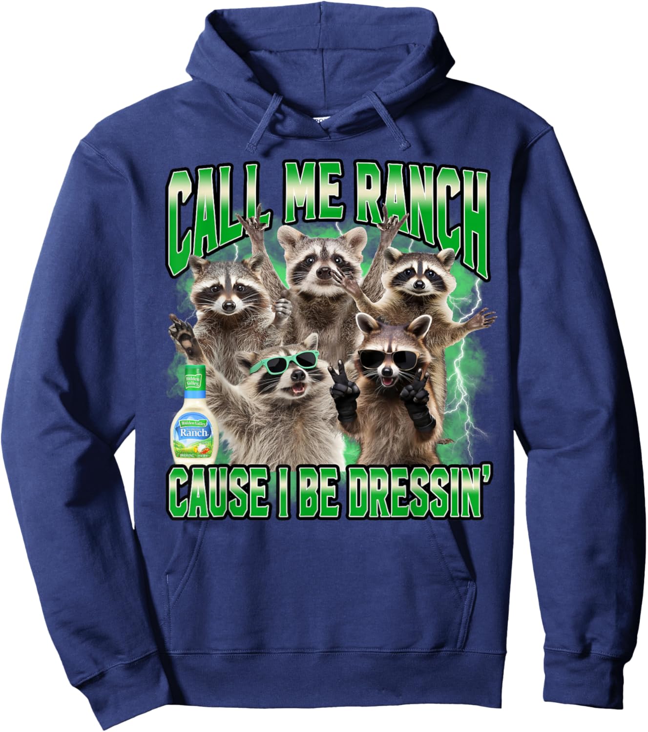 Call Me Ranch Cause I Be Dressing Funny Raccoon Meme Hoodie - Hoodie | Navy