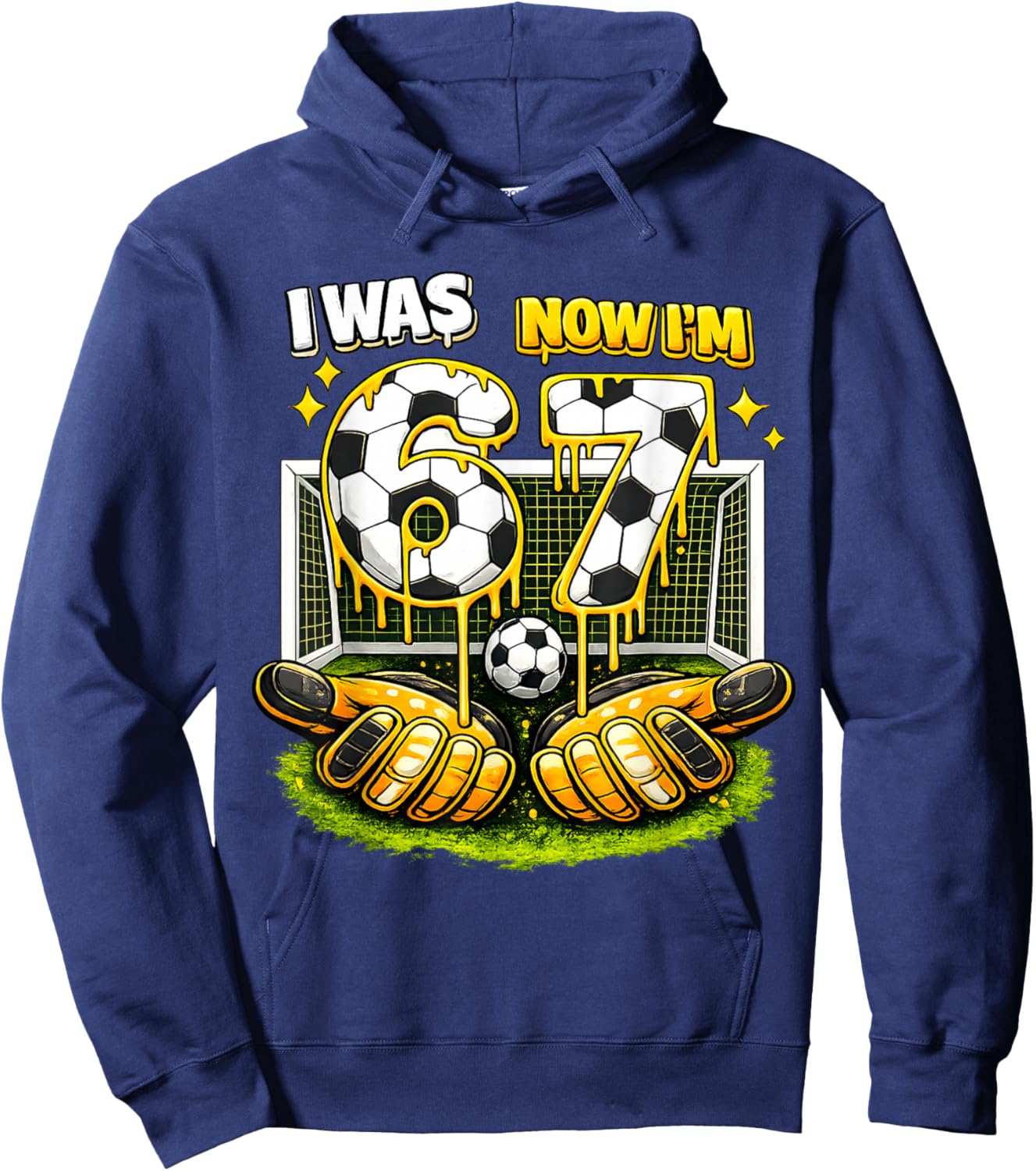 7th Birthday Girl Boy I was 6 Now I'm 7 Meme Soccer Funny 67 Hoodie - Hoodie | Navy