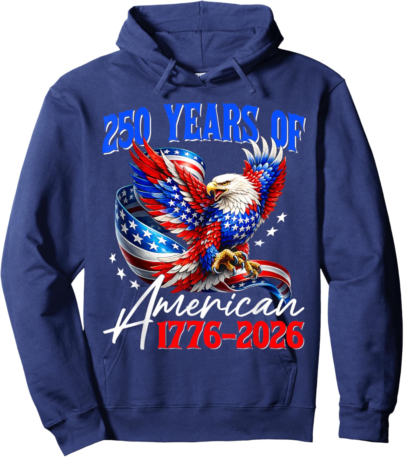 4th July American Flag Eagle Shirt 250 Years 1776 2026 250th Hoodie - Hoodie | Navy