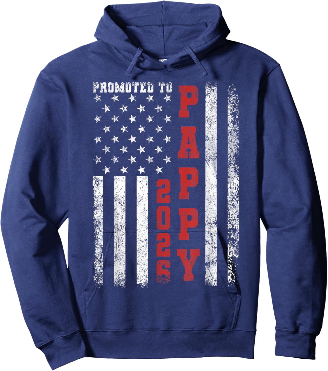Promoted to Pappy 2026 American Flag Hoodie - Hoodie | Navy