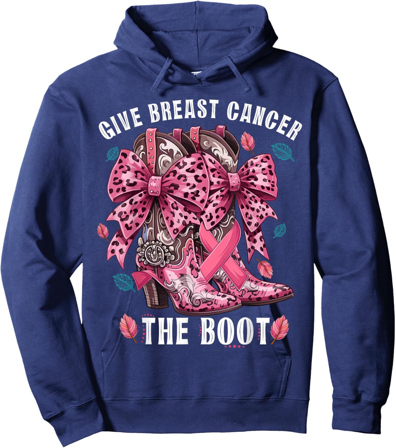 Give Breast Cancer The Boot Pink Cowgirl Western Gift Hoodie - Hoodie | Navy