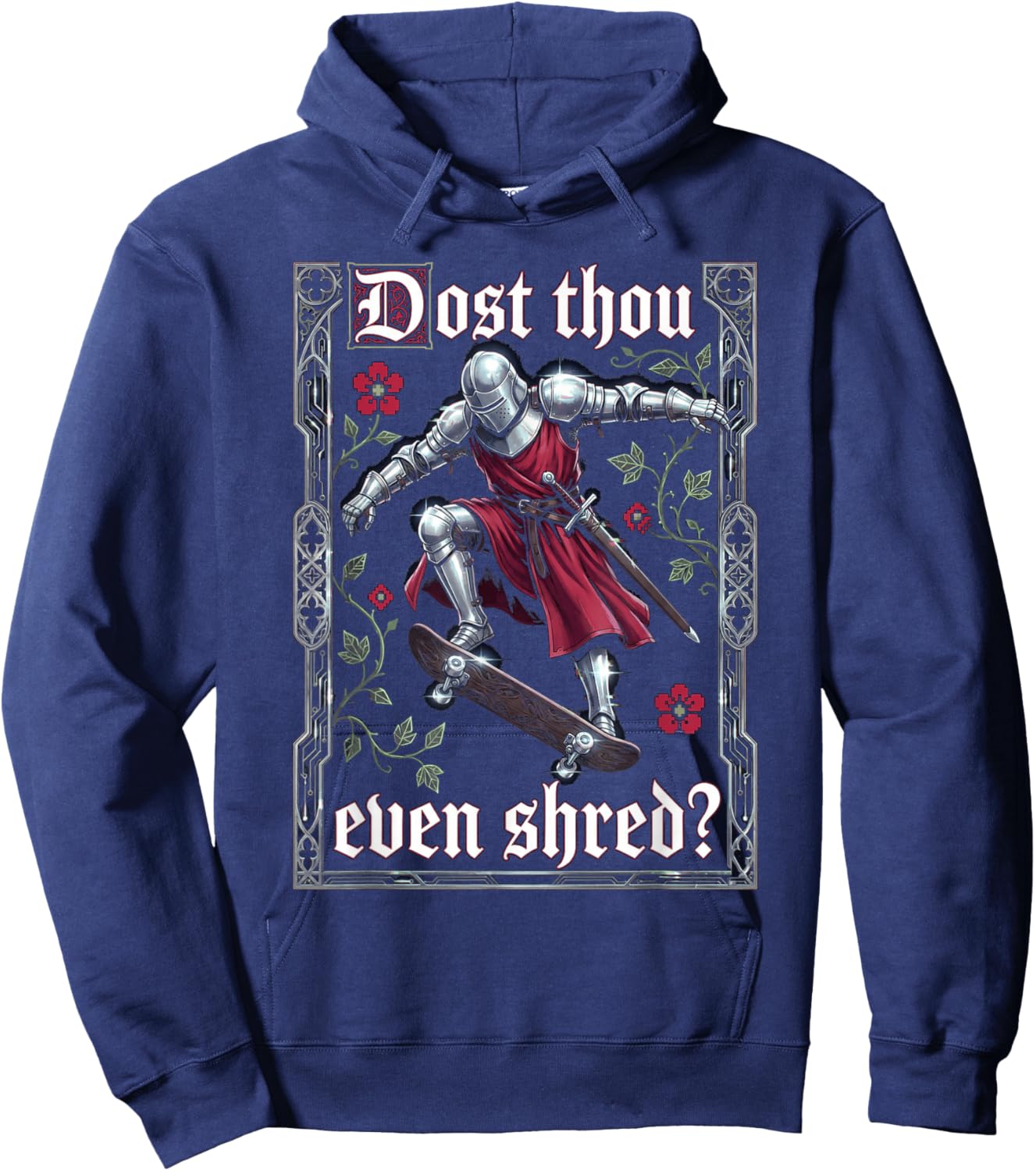 Funny Medieval Knight Skateboarder Dost Thou Even Shred Hoodie - Hoodie | Navy