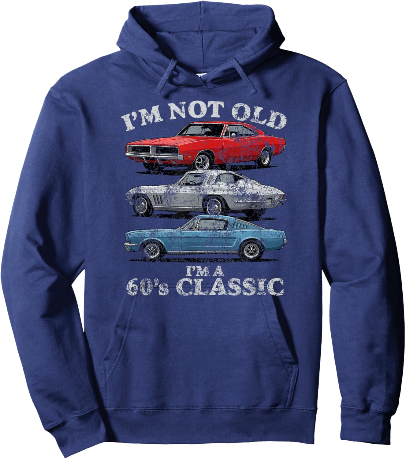 I'm Not Old I'm A 60's Classic Cars Light Lettering Aged Hoodie - Hoodie | Navy